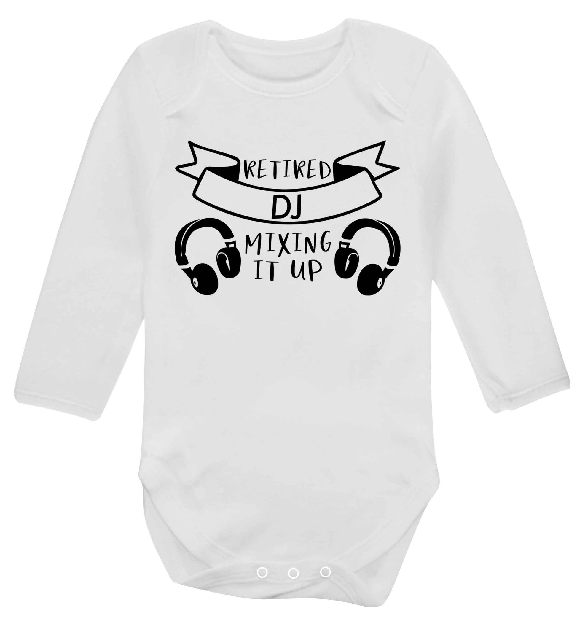Retired DJ mixing it up Baby Vest long sleeved white 6-12 months