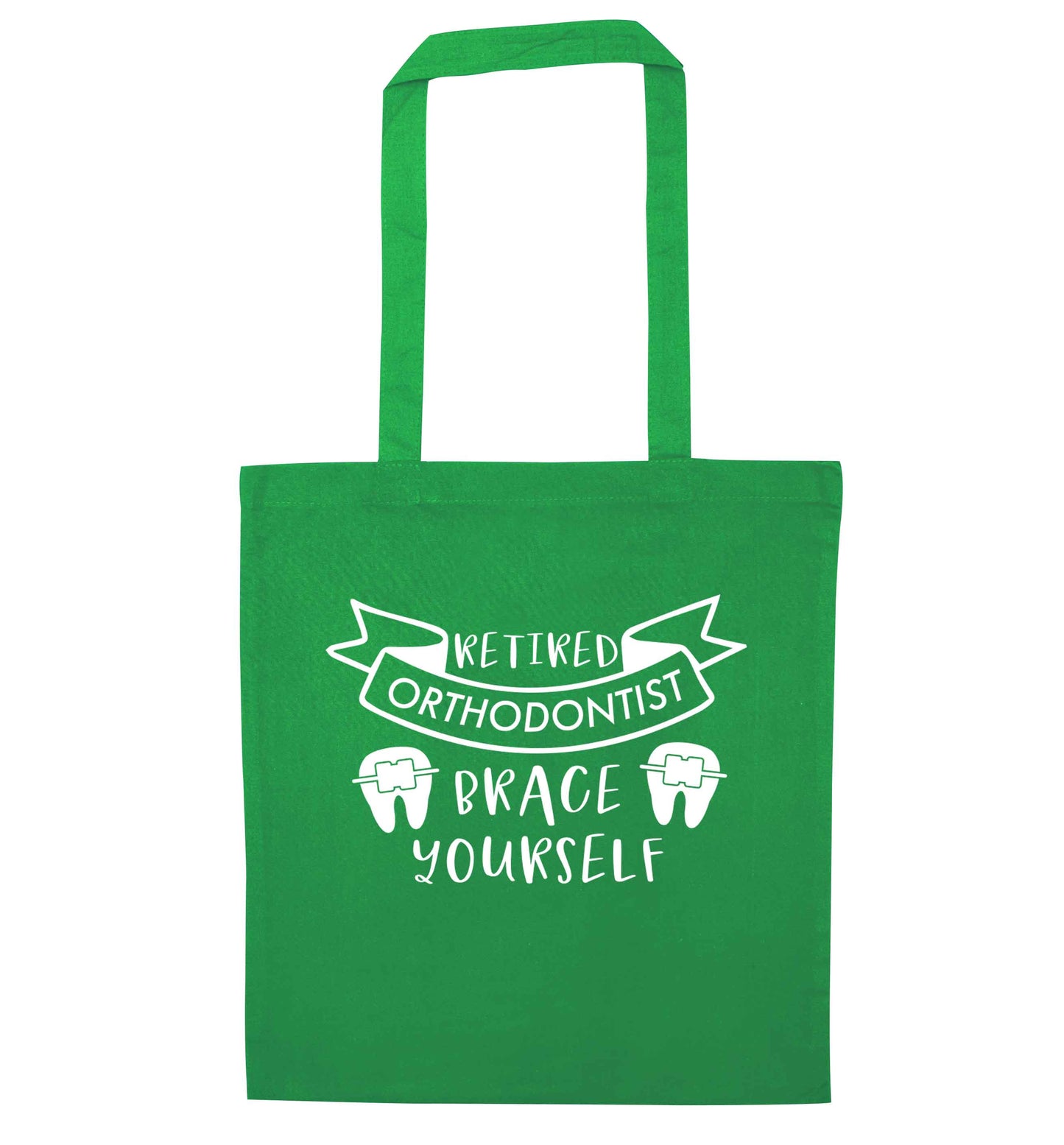 Retired orthodontist brace yourself green tote bag