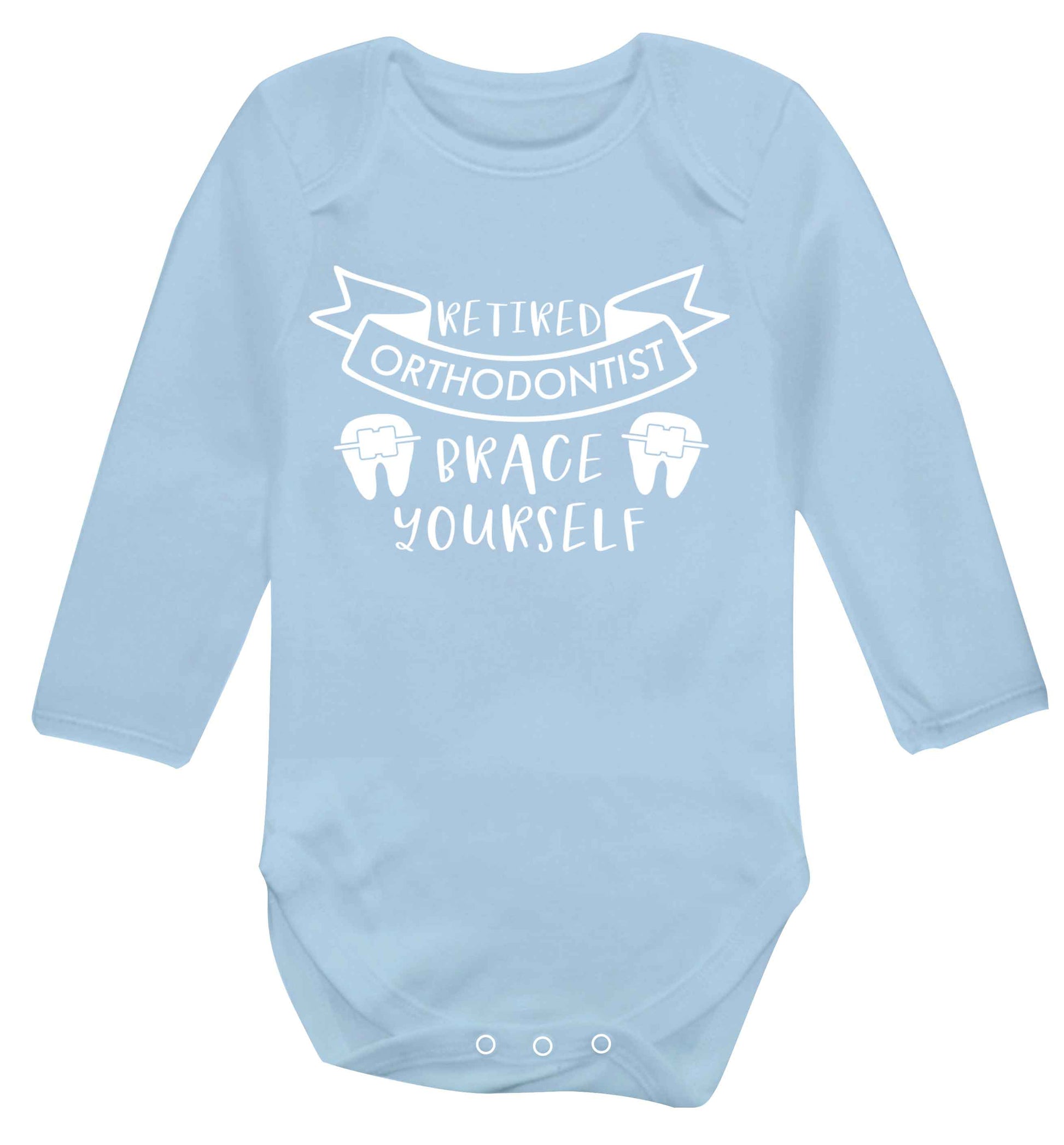 Retired orthodontist brace yourself Baby Vest long sleeved pale blue 6-12 months