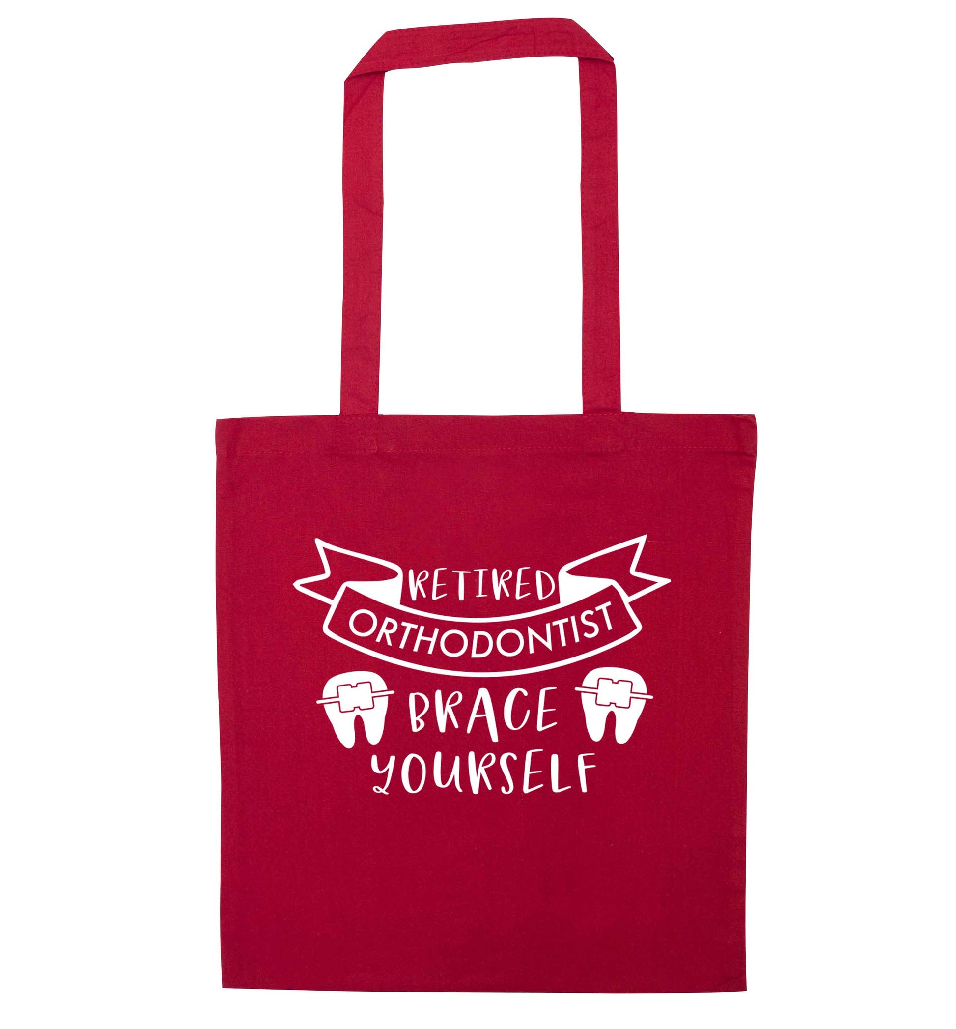 Retired orthodontist brace yourself red tote bag