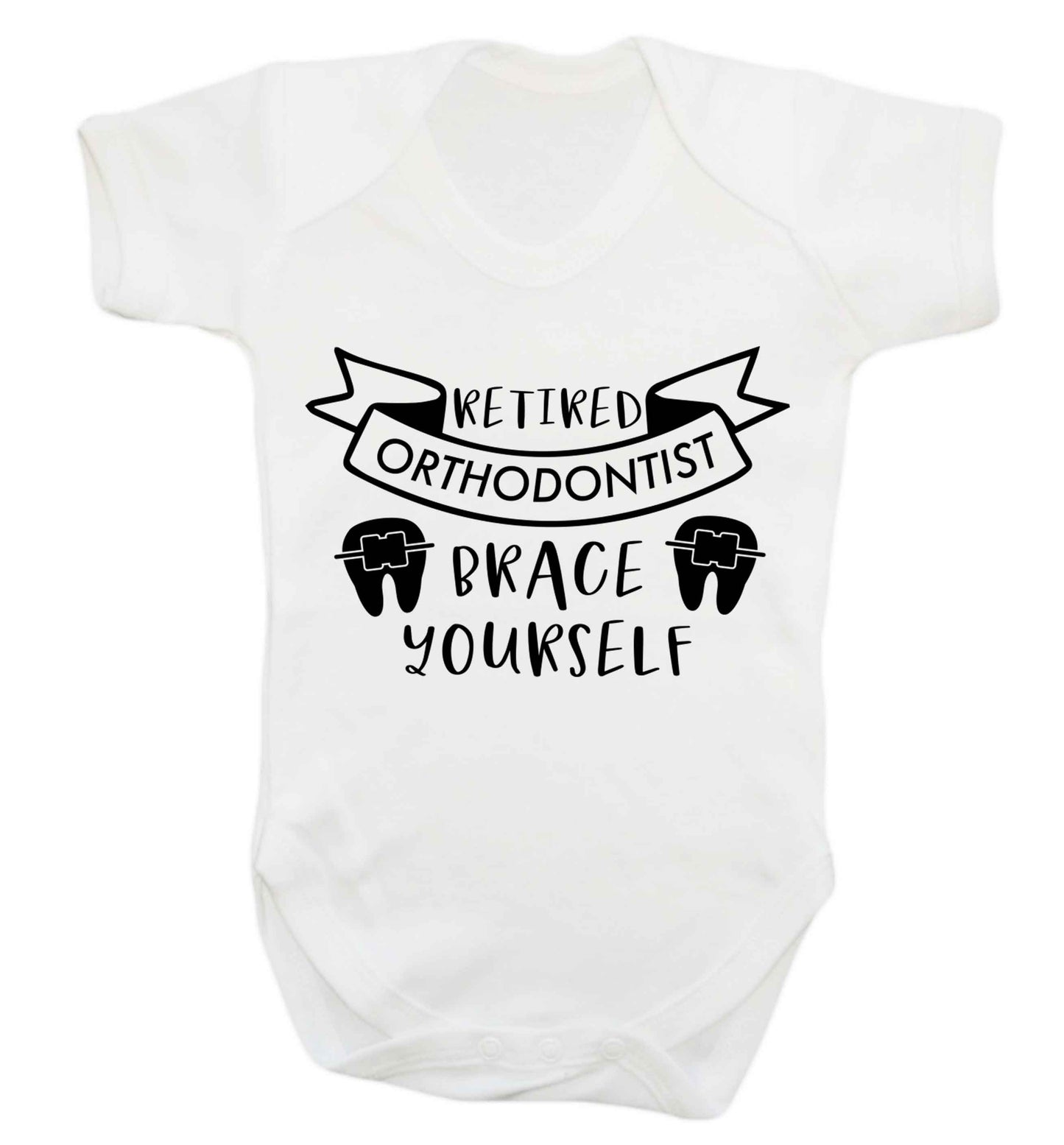 Retired orthodontist brace yourself Baby Vest white 18-24 months