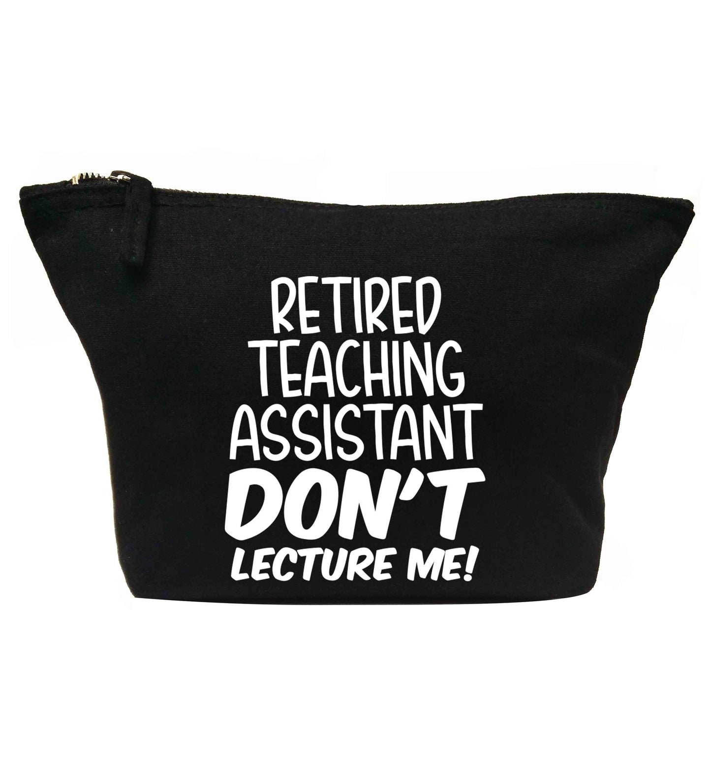 Retired teaching assistant don't lecture me | makeup / wash bag
