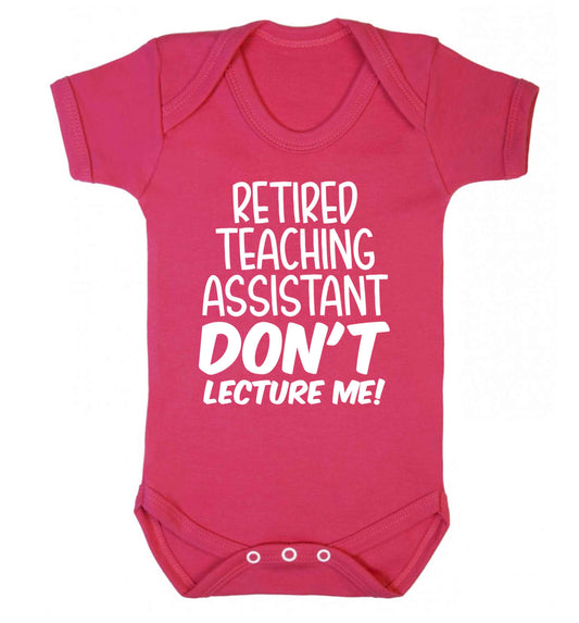 Retired teaching assistant don't lecture me Baby Vest dark pink 18-24 months