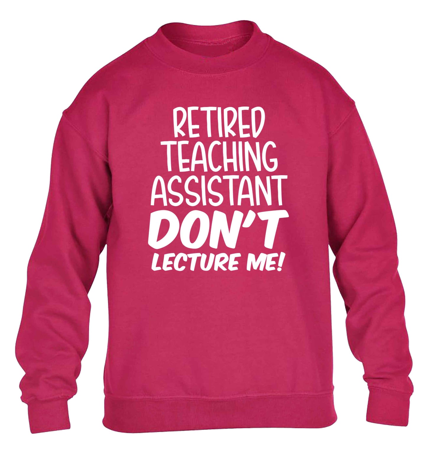 Retired teaching assistant don't lecture me children's pink sweater 12-13 Years