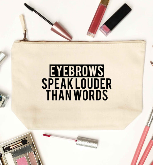 Eyebrows speak louder than words natural makeup bag