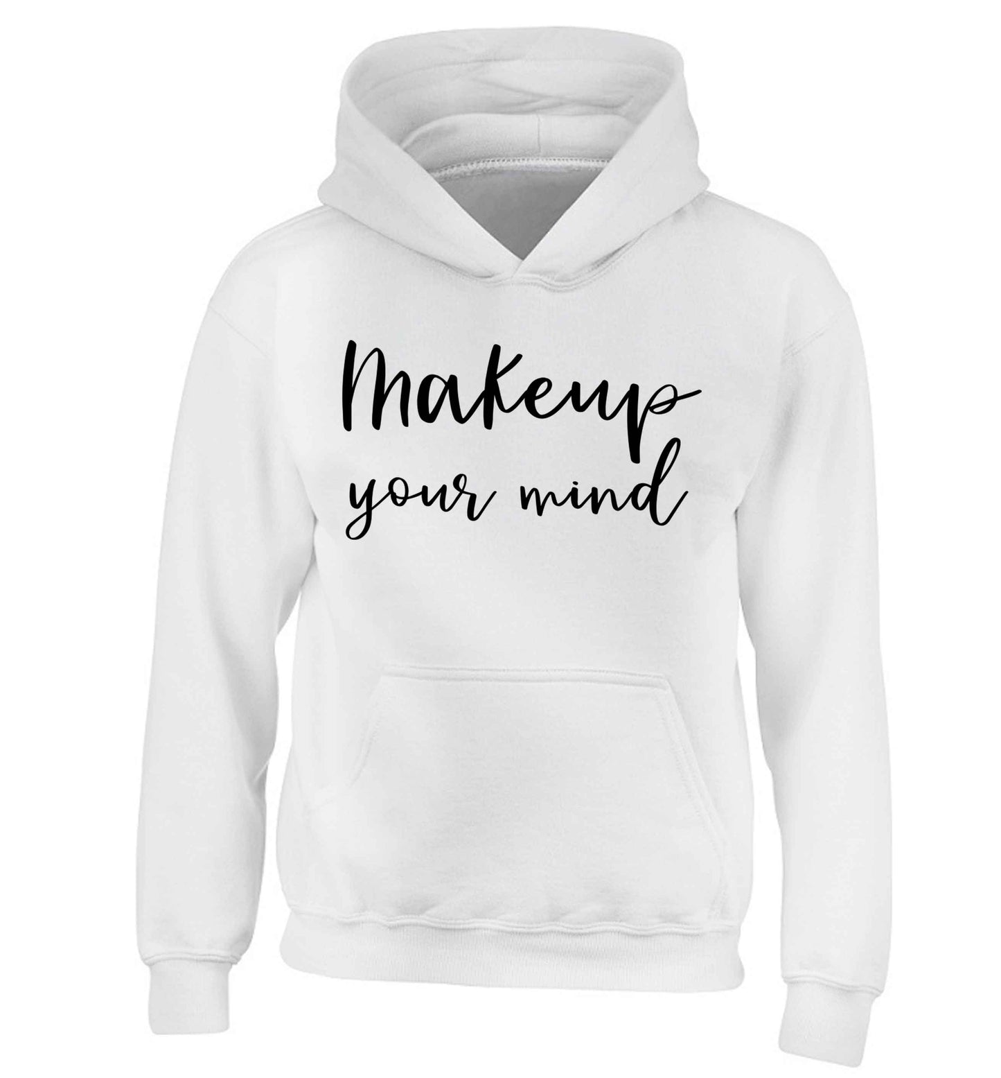 Makeup your mind children's white hoodie 12-13 Years