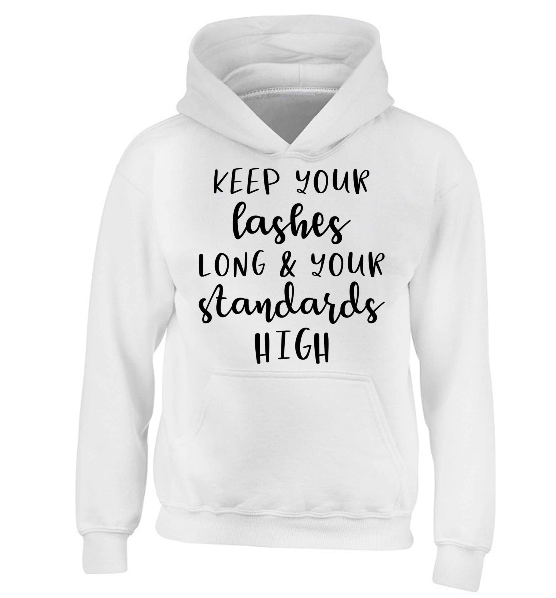 Keep your lashes long and your standards high children's white hoodie 12-13 Years