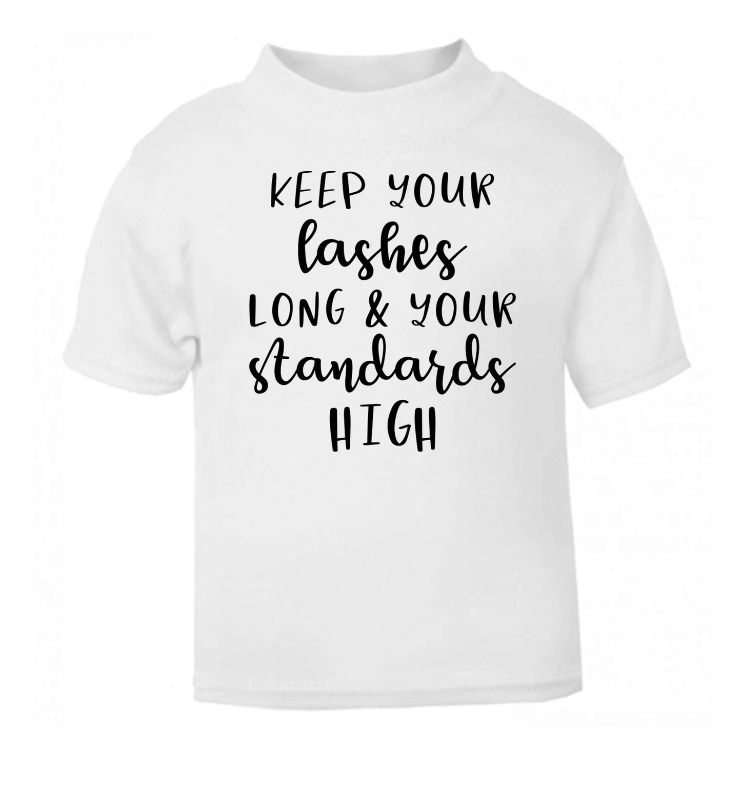 Keep your lashes long and your standards high white Baby Toddler Tshirt 2 Years