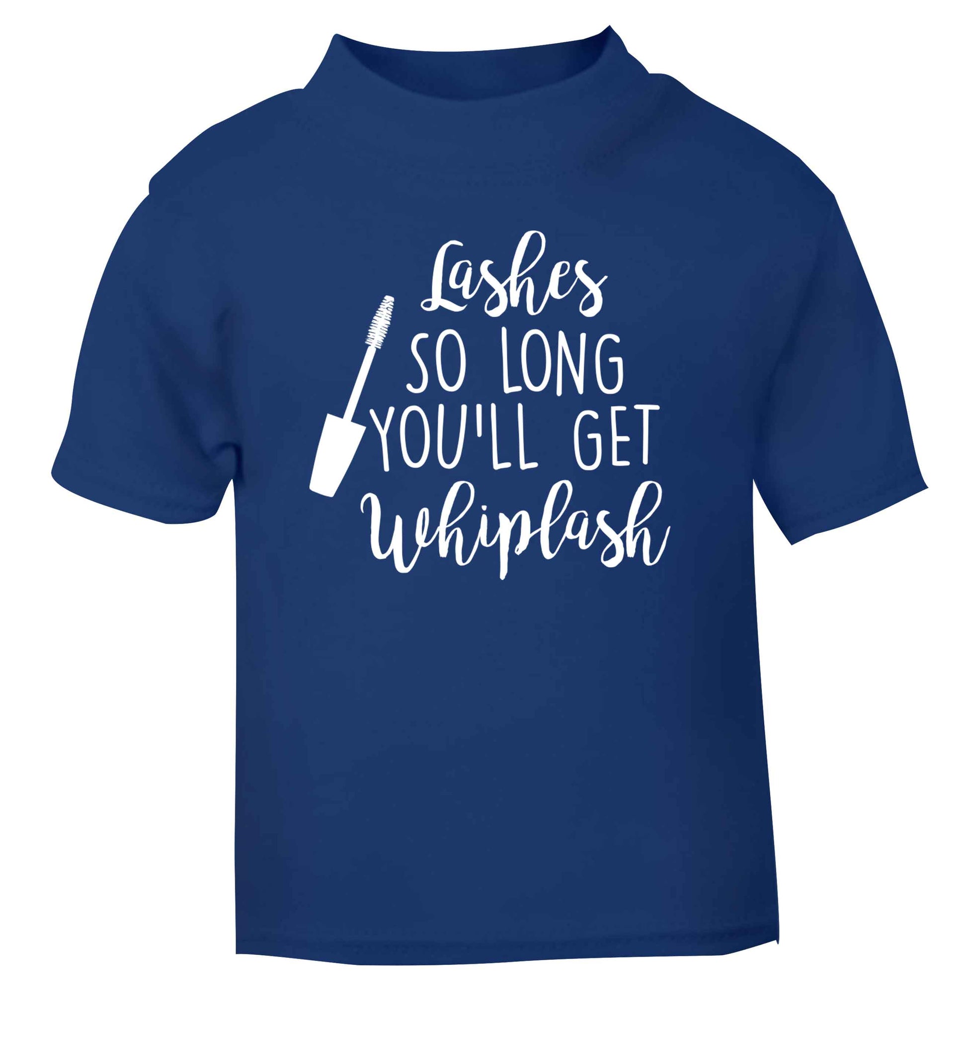 Lashes so long you'll get whiplash blue Baby Toddler Tshirt 2 Years