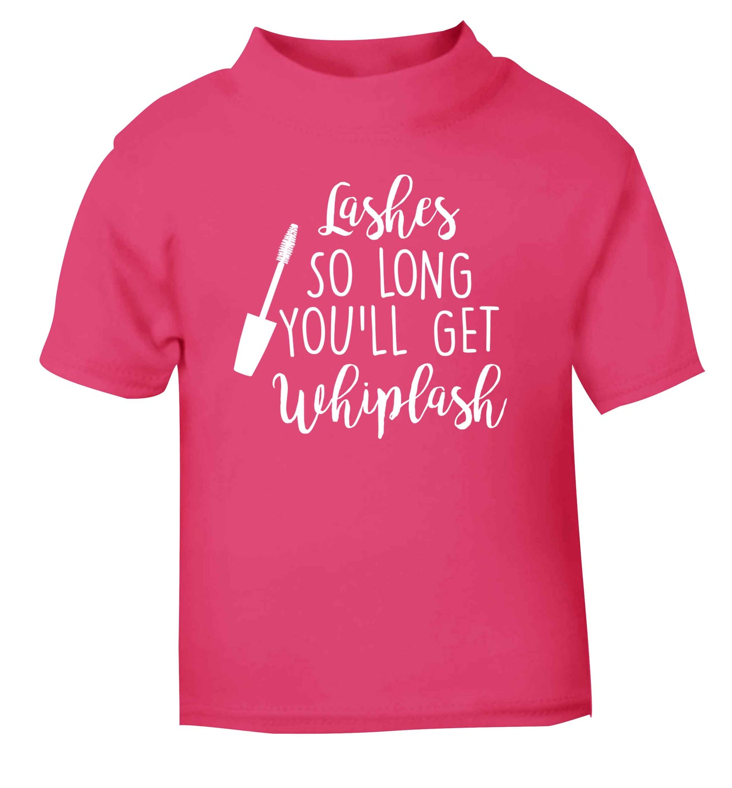 Lashes so long you'll get whiplash pink Baby Toddler Tshirt 2 Years
