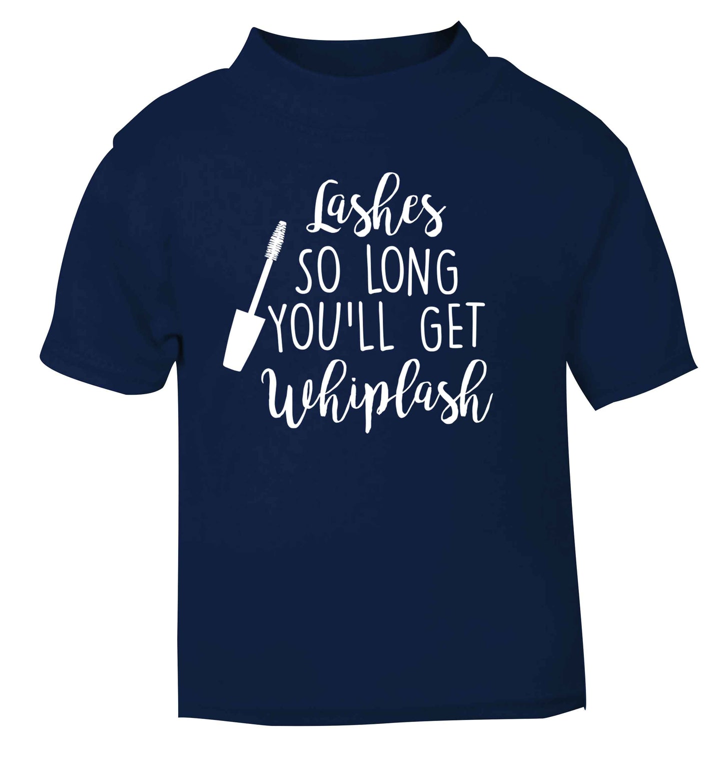 Lashes so long you'll get whiplash navy Baby Toddler Tshirt 2 Years
