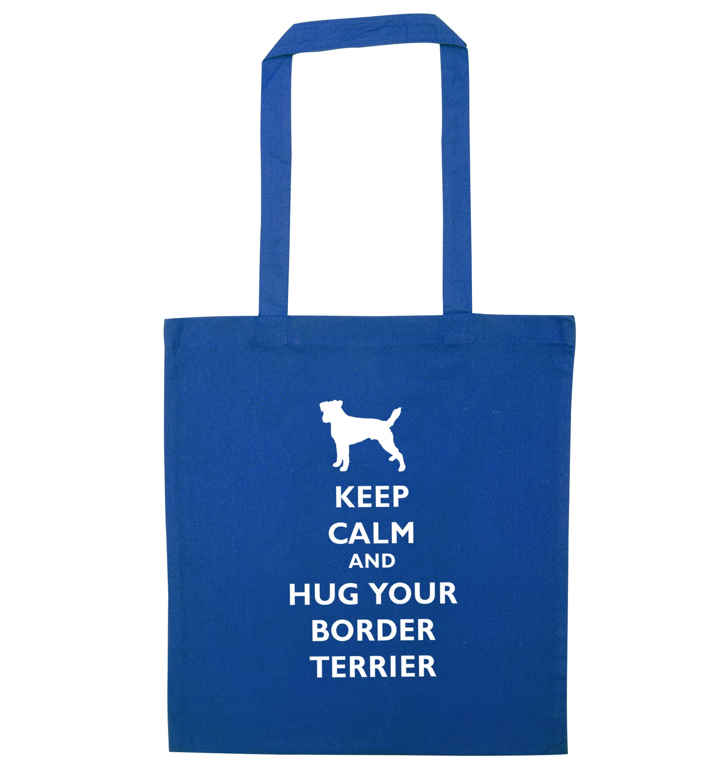 Keep calm and hug your border terrier blue tote bag