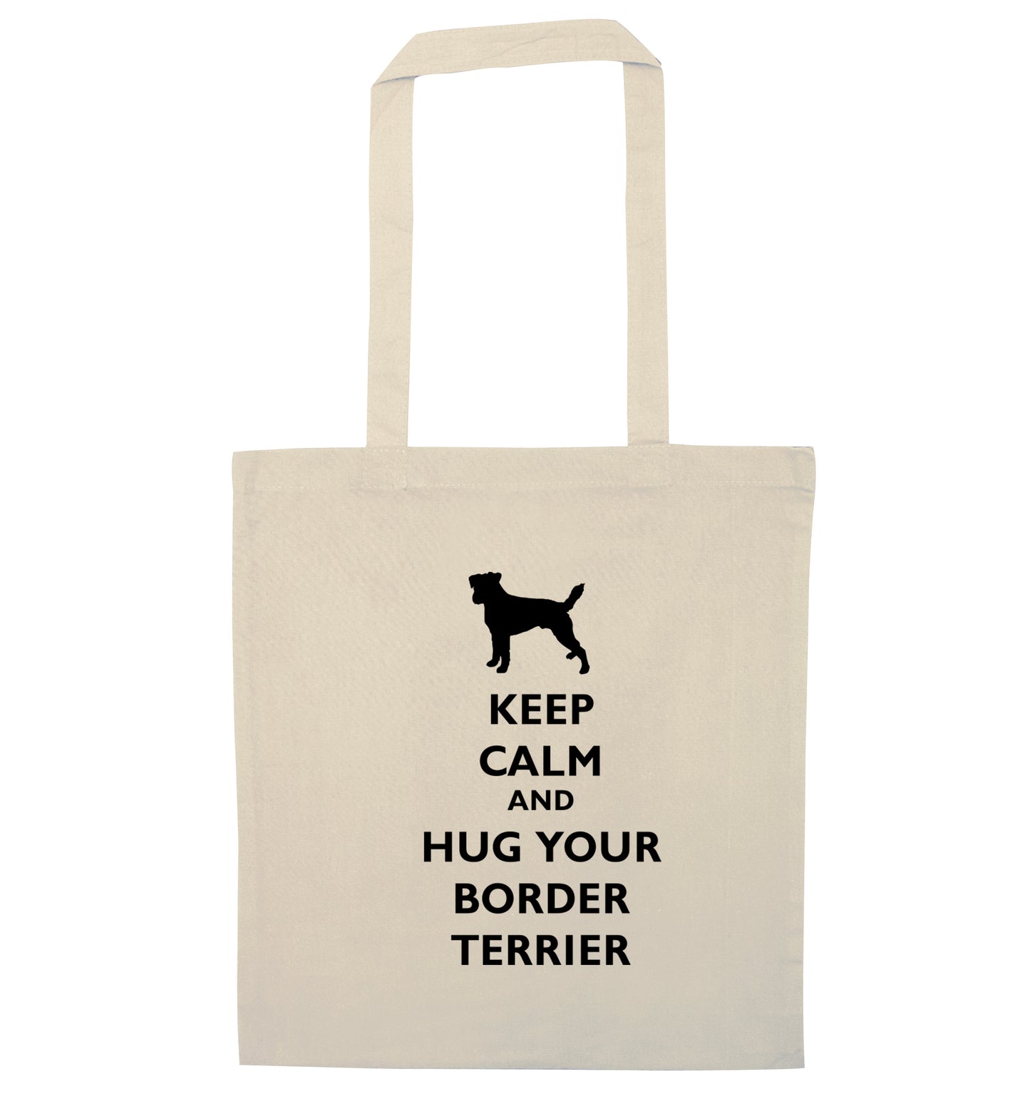 Keep calm and hug your border terrier natural tote bag