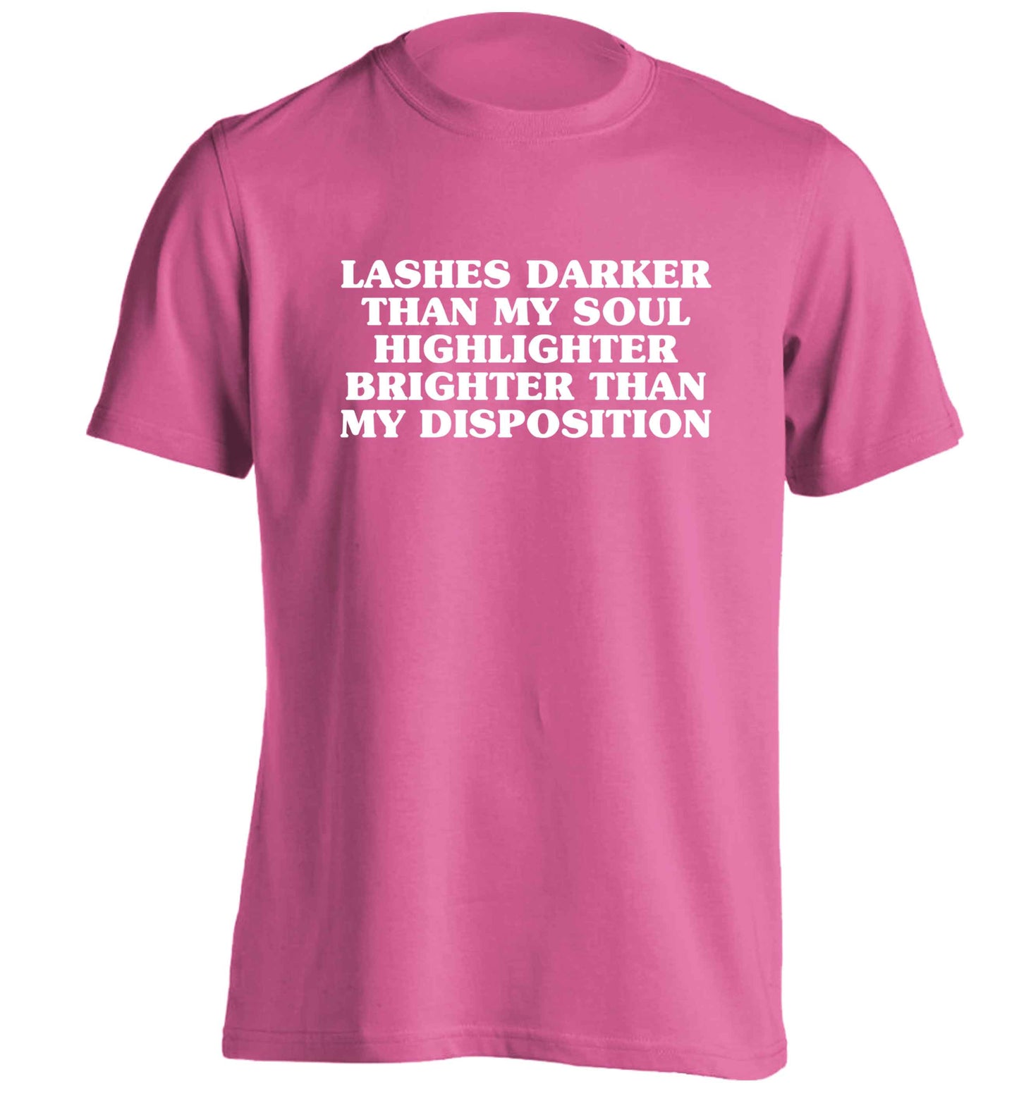 Lashes darker than my soul, highlighter brighter than my disposition adults unisex pink Tshirt 2XL