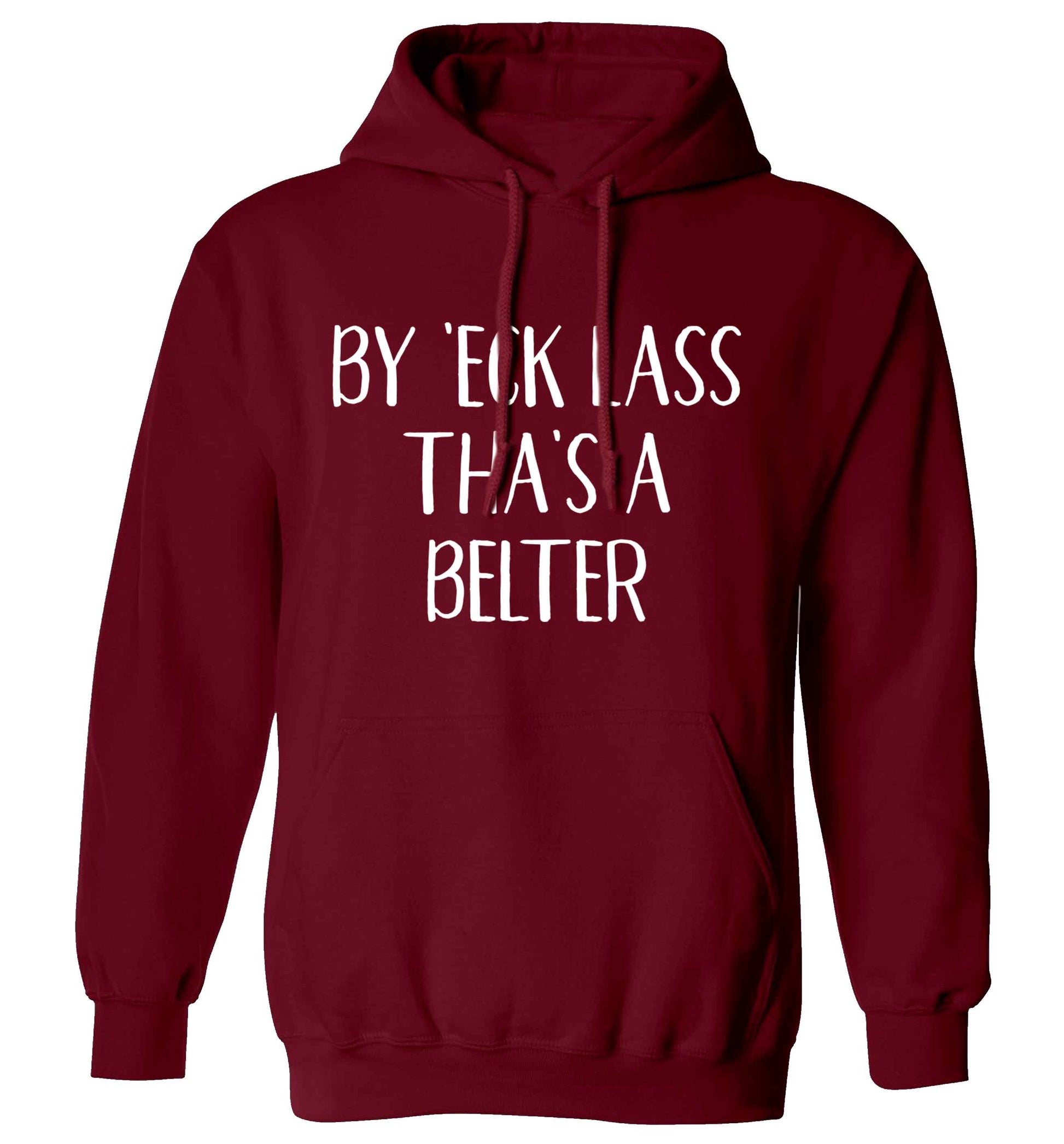 Be 'eck lass tha's a belter adults unisex maroon hoodie 2XL