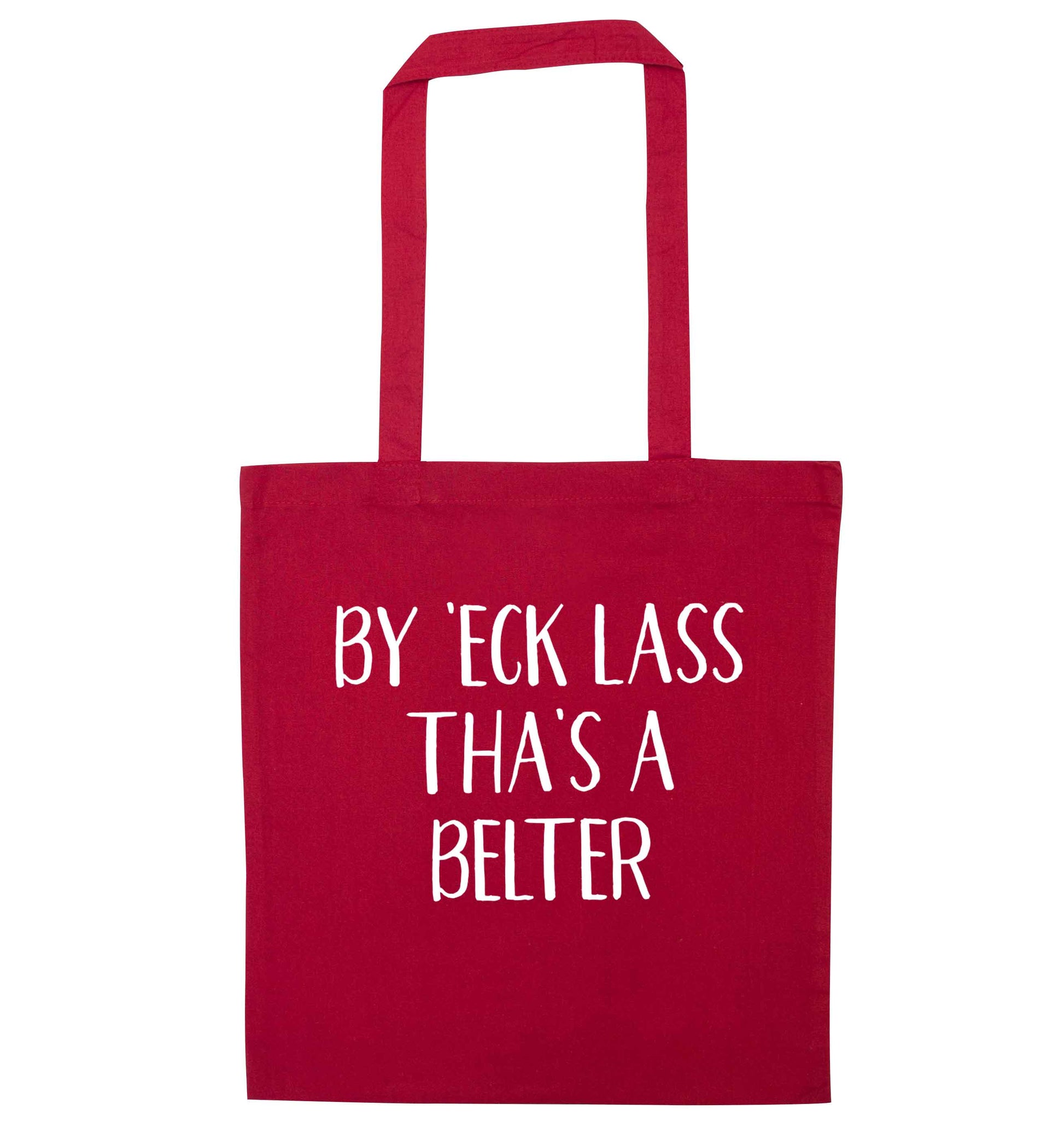 Be 'eck lass tha's a belter red tote bag