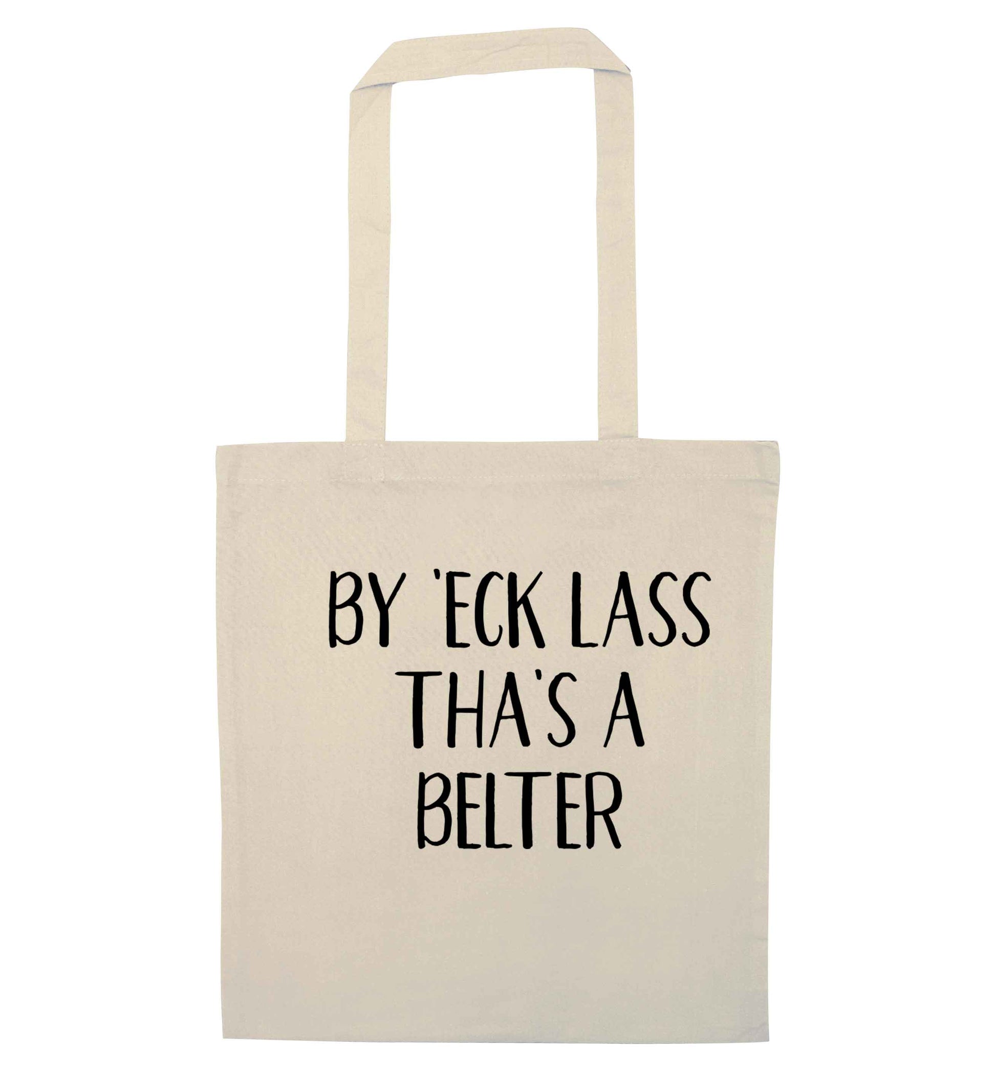 Be 'eck lass tha's a belter natural tote bag