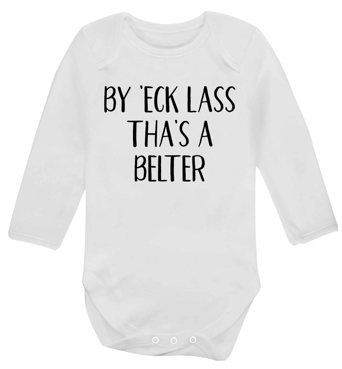 Be 'eck lass tha's a belter Baby Vest long sleeved white 6-12 months