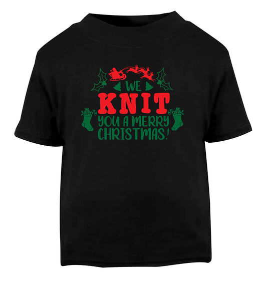 We knit you a merry Christmas Black Baby Toddler Tshirt 2 years