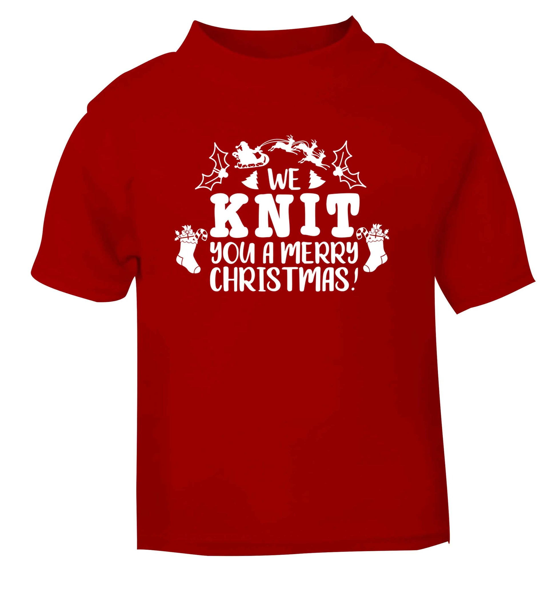 We knit you a merry Christmas red Baby Toddler Tshirt 2 Years