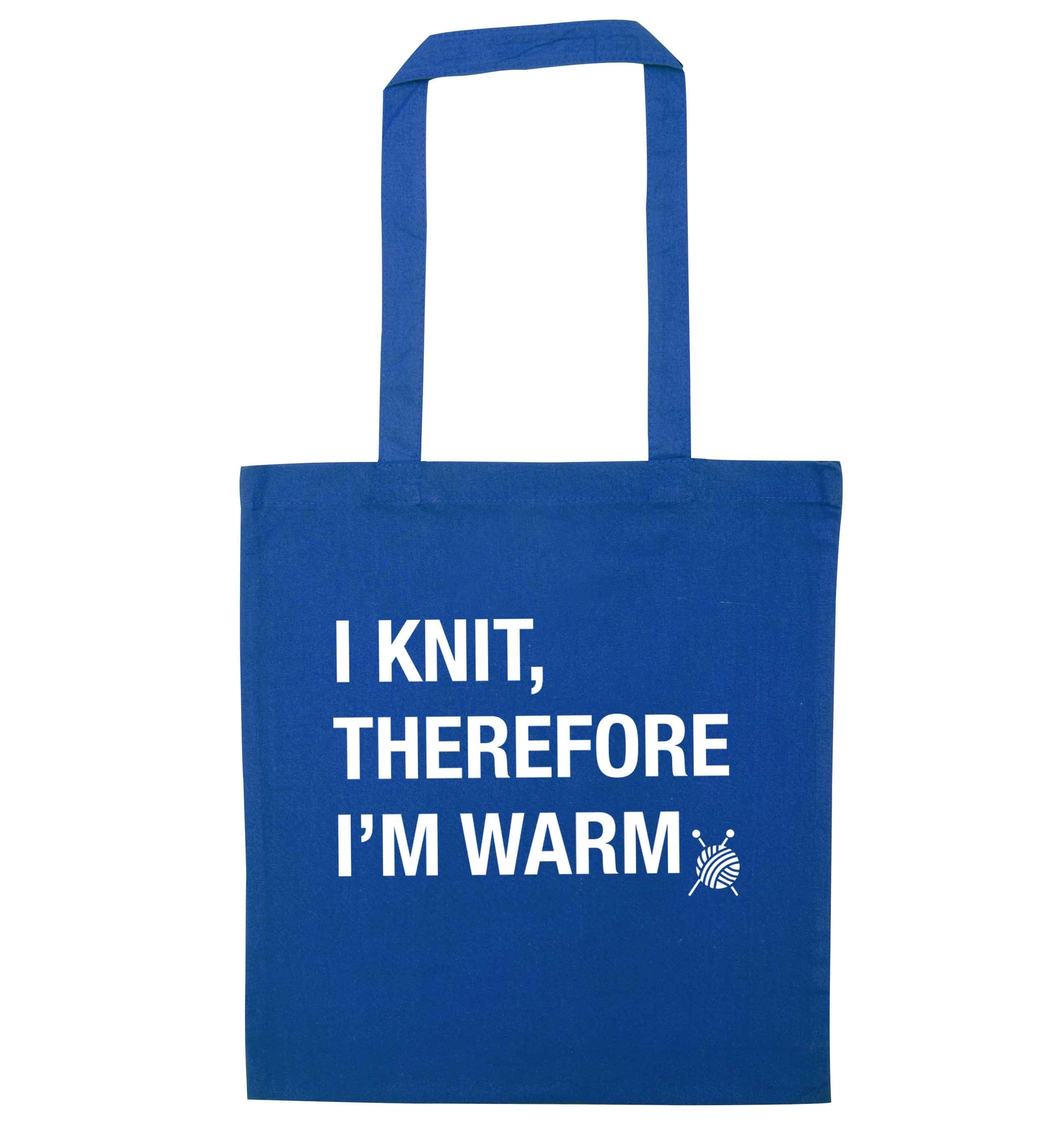I knit therefore I'm warm blue tote bag