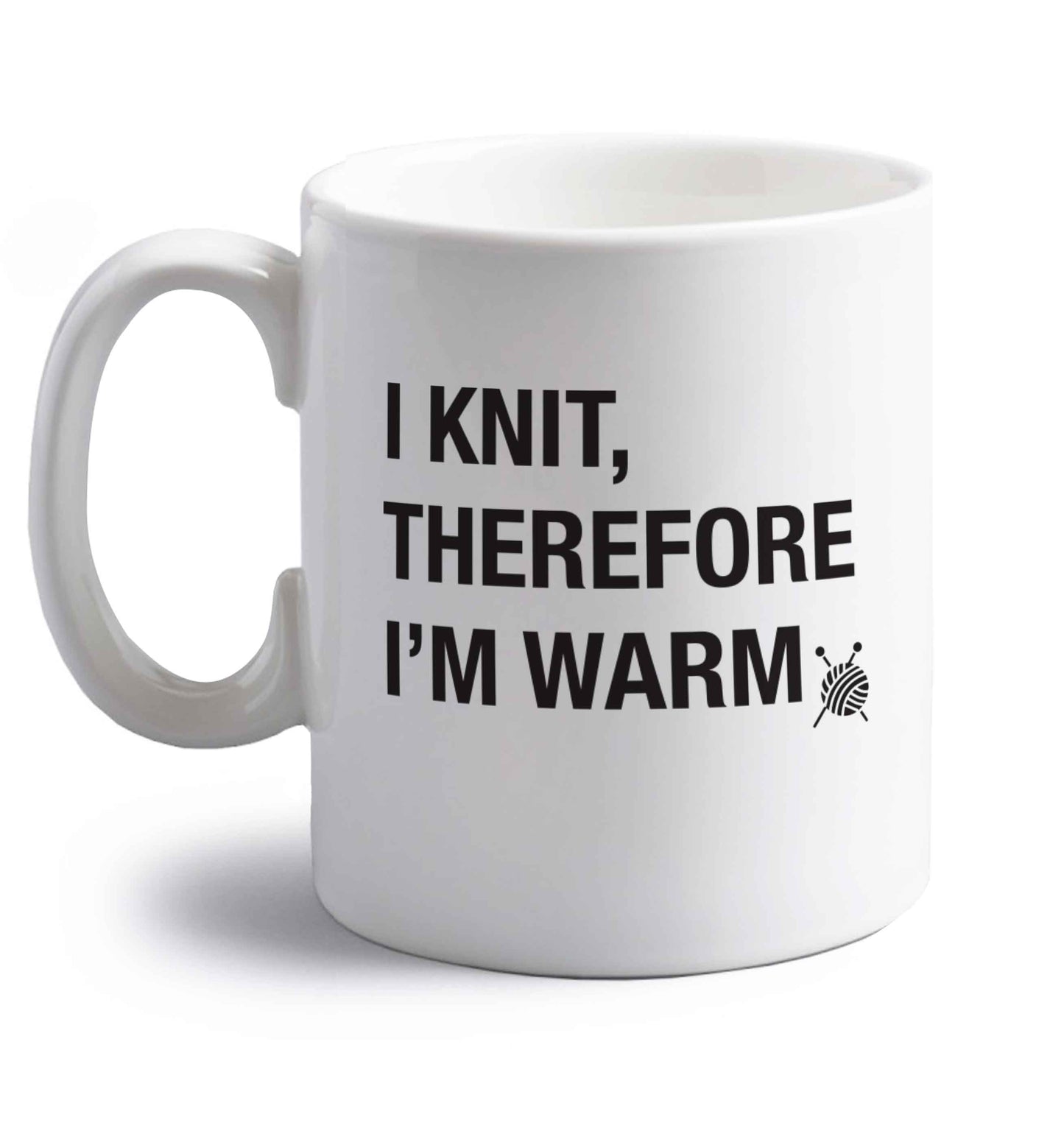I knit therefore I'm warm right handed white ceramic mug 