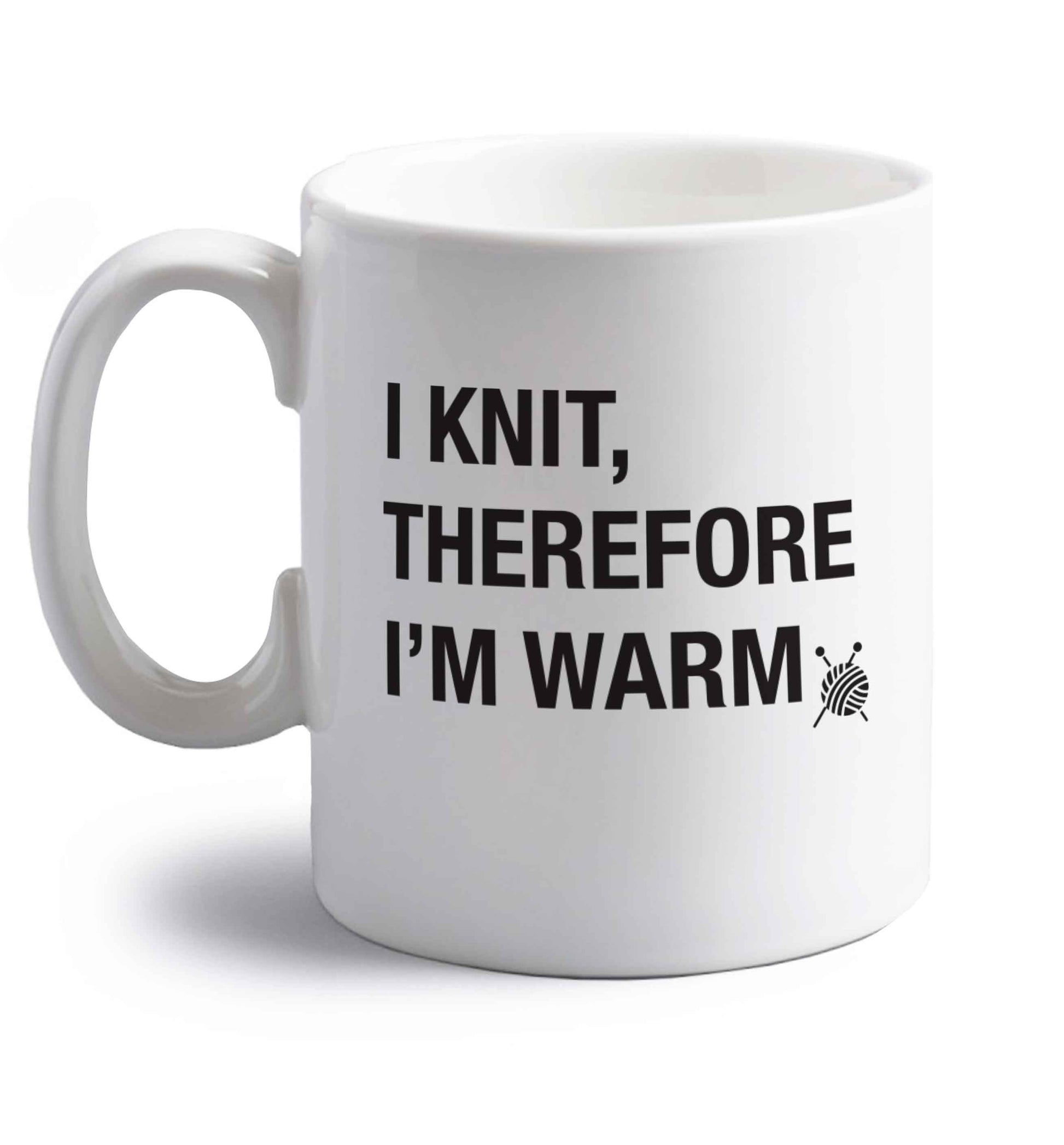 I knit therefore I'm warm right handed white ceramic mug 