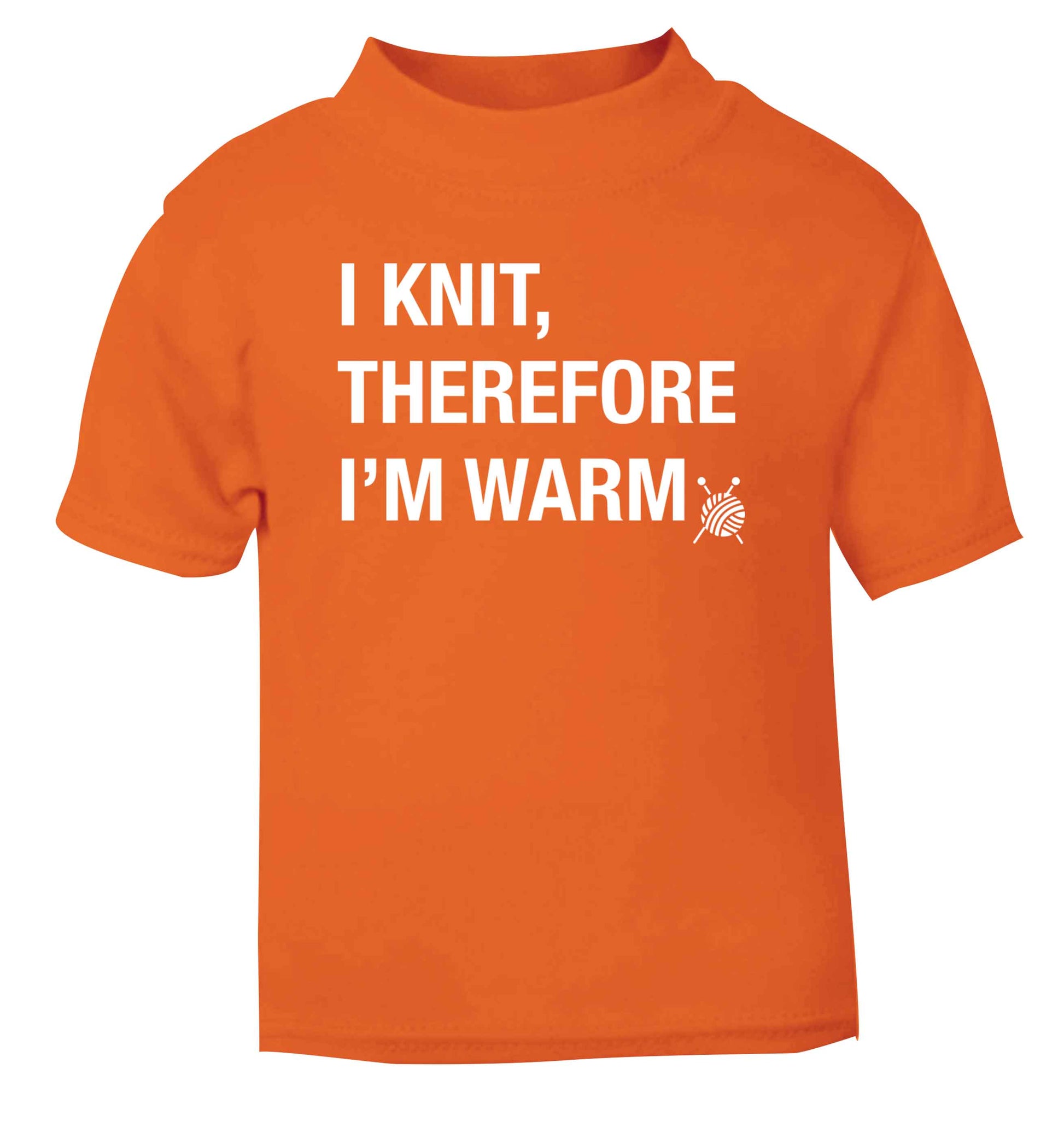I knit therefore I'm warm orange Baby Toddler Tshirt 2 Years