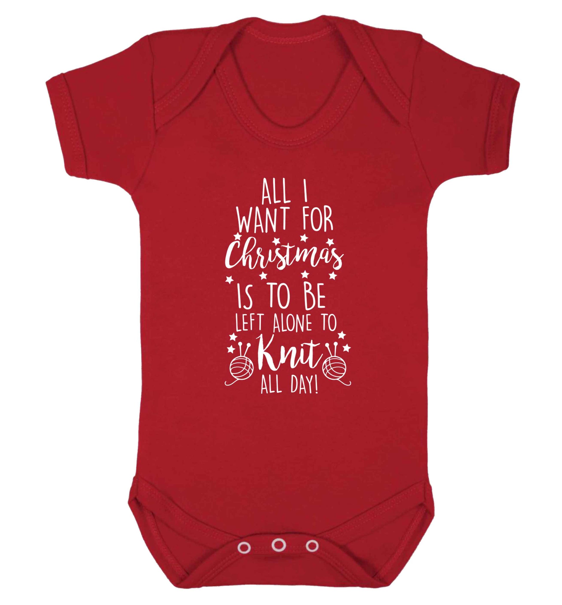 All I want for Christmas is to be left alone to knit all day Baby Vest red 18-24 months