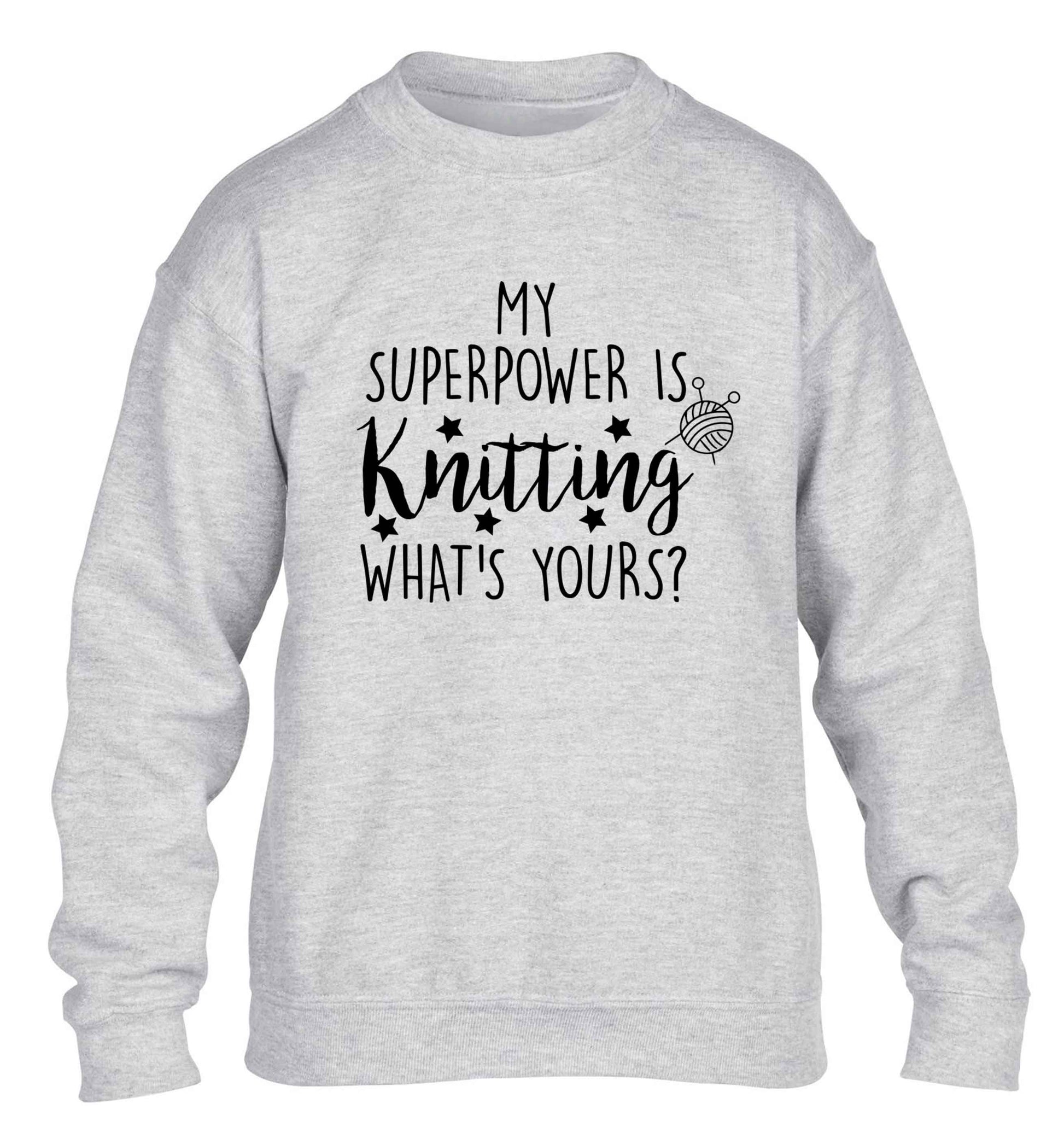 Knitting is my Superpower What's Yours? children's grey sweater 12-13 Years