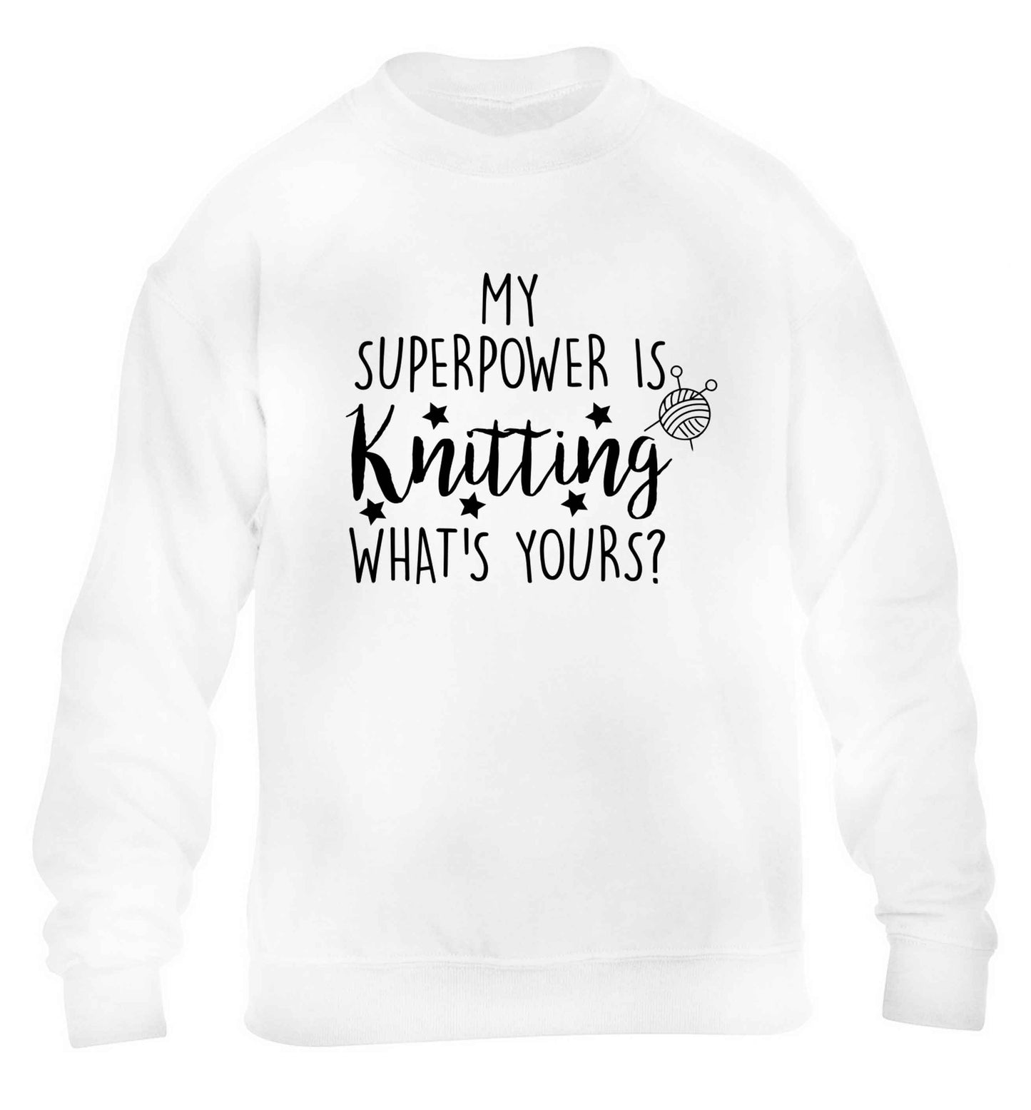Knitting is my Superpower What's Yours? children's white sweater 12-13 Years