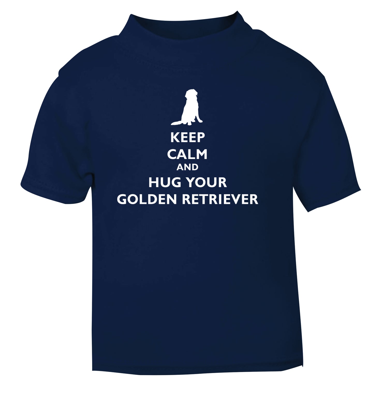 Keep calm and hug your golden retriever navy Baby Toddler Tshirt 2 Years