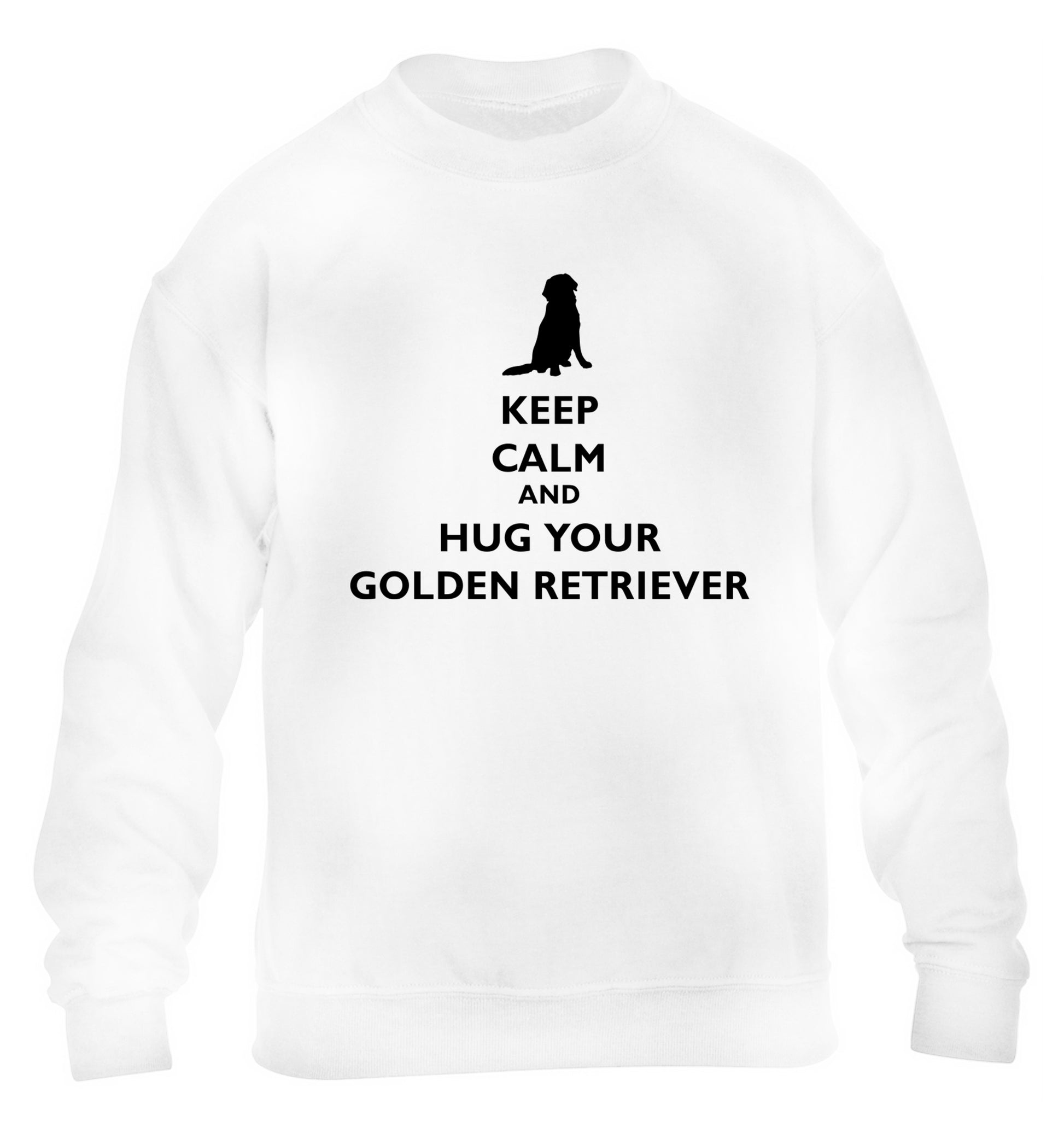 Keep calm and hug your golden retriever children's white sweater 12-13 Years