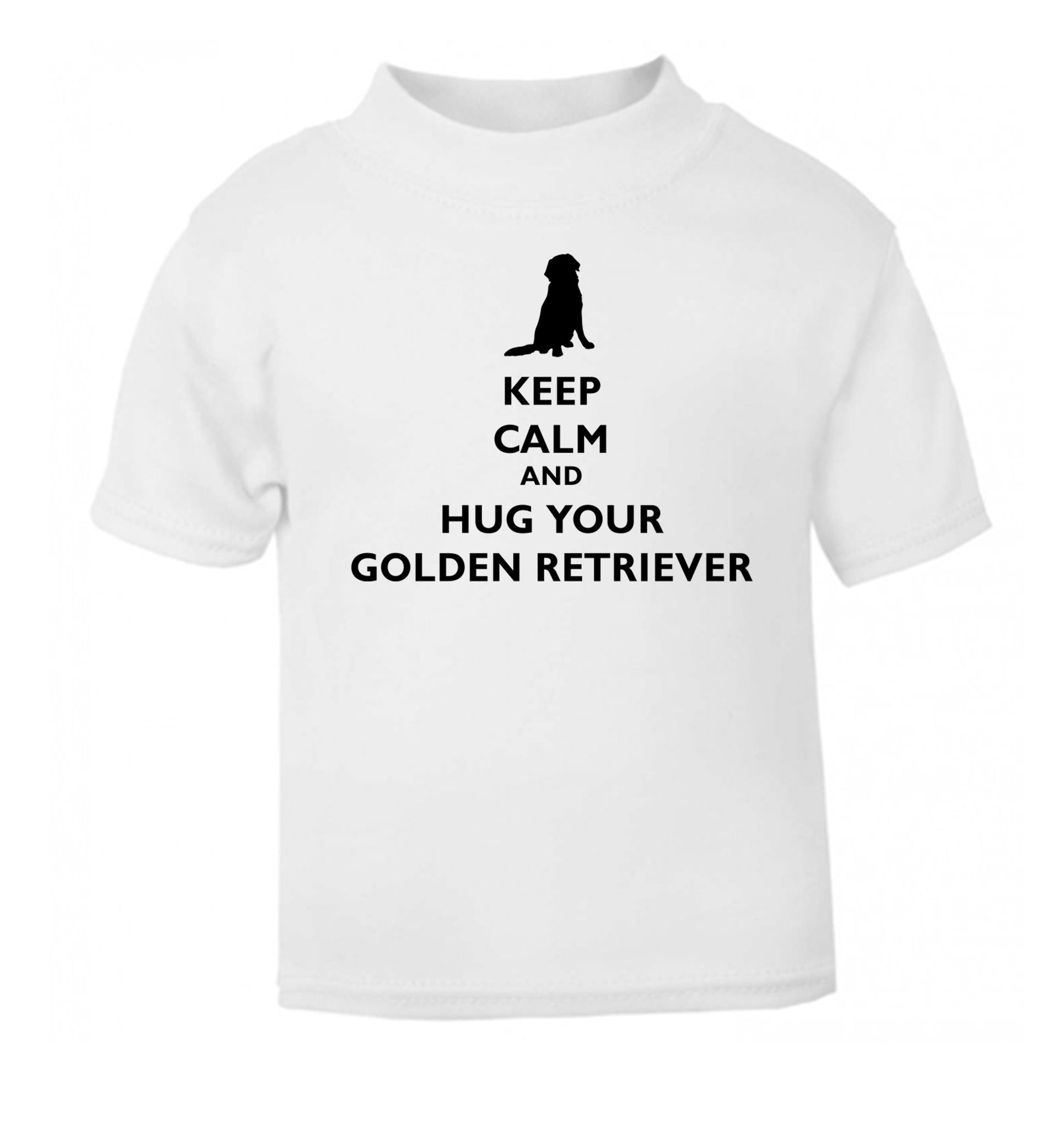 Keep calm and hug your golden retriever white Baby Toddler Tshirt 2 Years