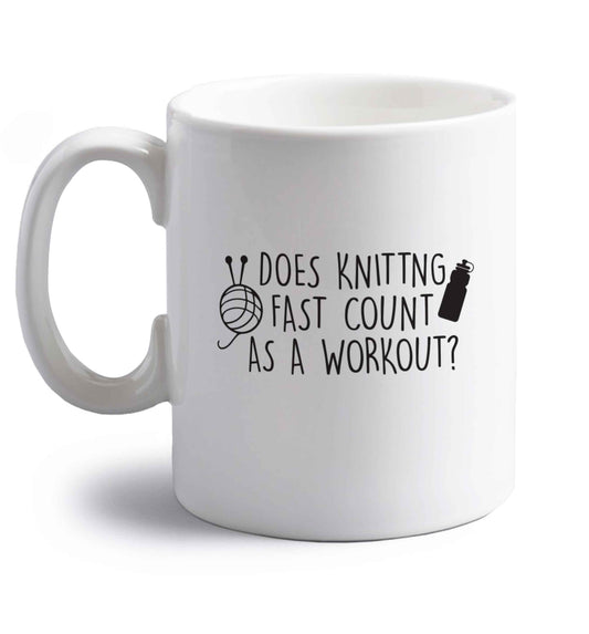 Does knitting fast count as a workout? right handed white ceramic mug 
