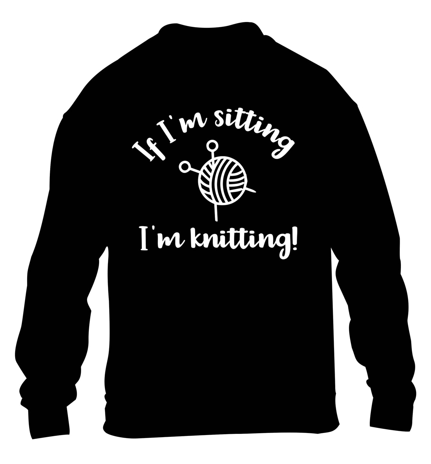 If I'm sitting I'm knitting children's black sweater 12-13 Years
