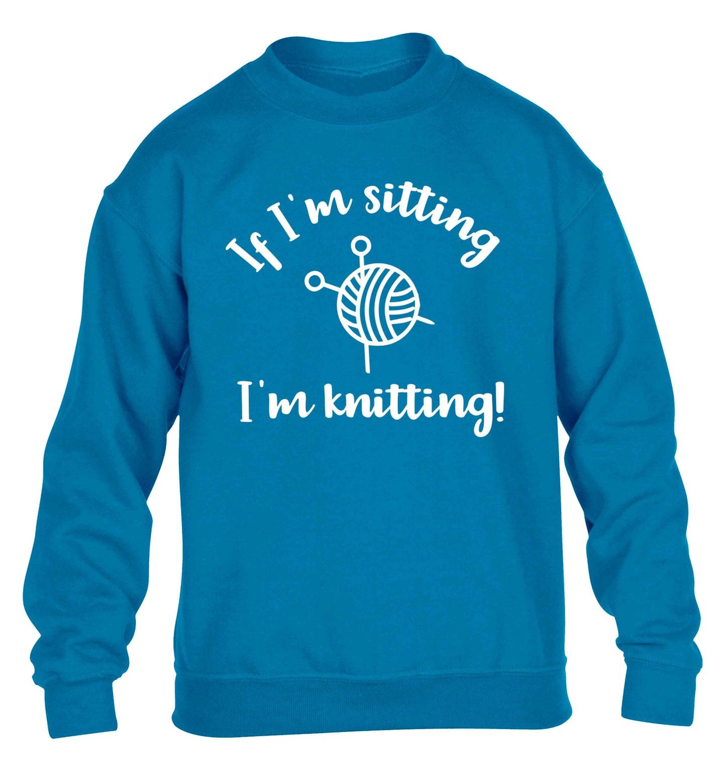 If I'm sitting I'm knitting children's blue sweater 12-13 Years