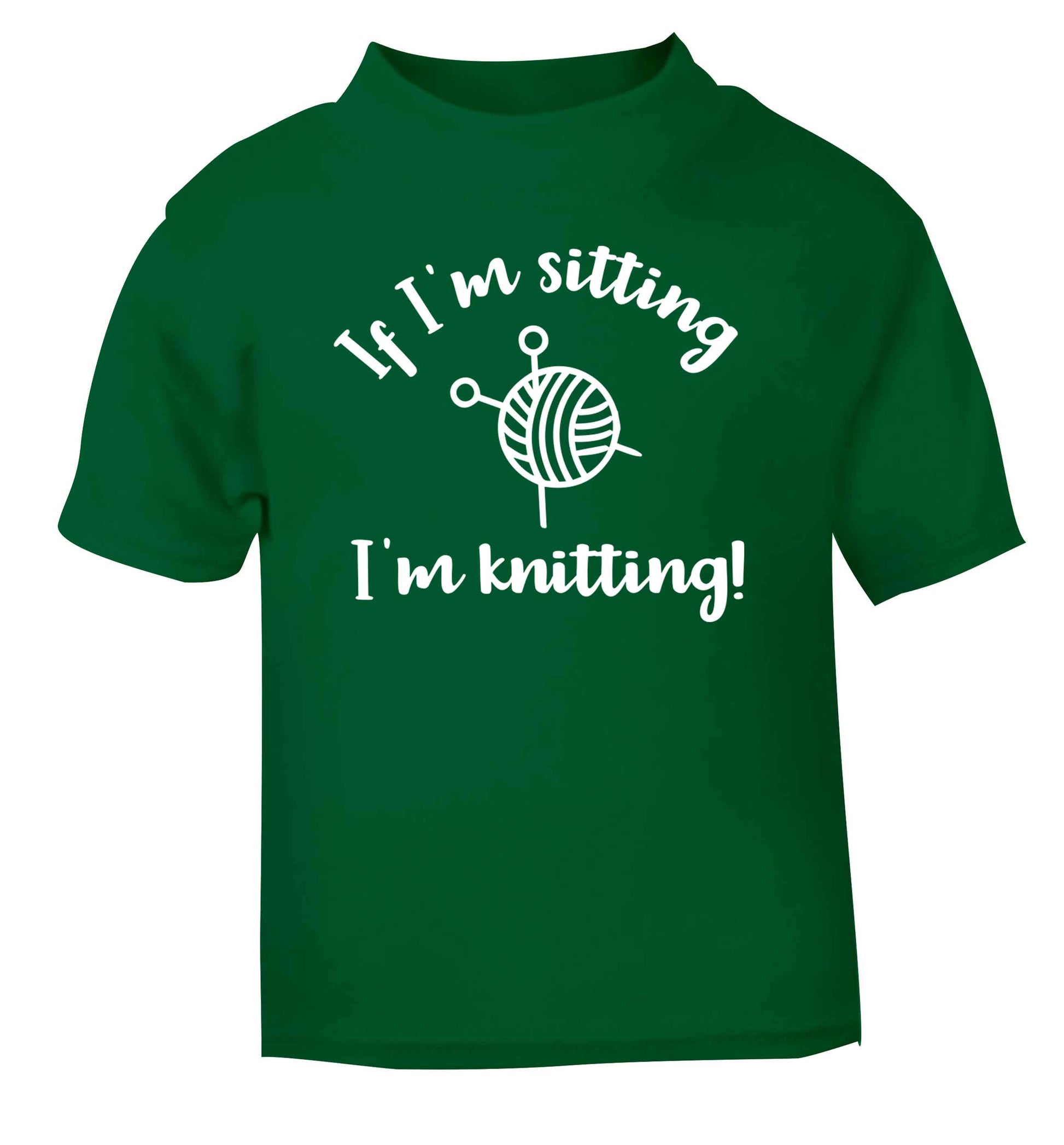 If I'm sitting I'm knitting green Baby Toddler Tshirt 2 Years