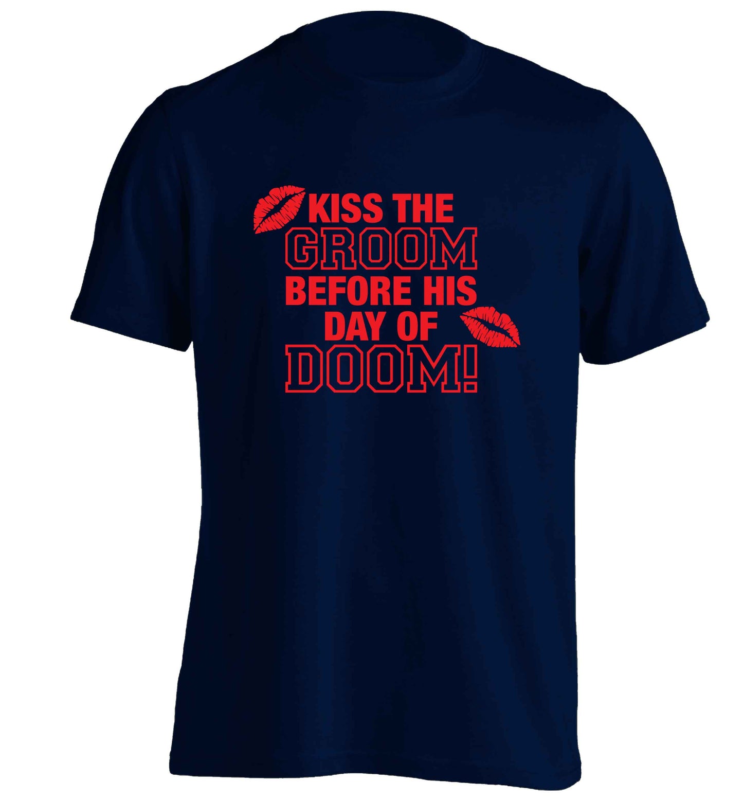 Kiss the groom before his day of doom! adults unisex navy Tshirt 2XL