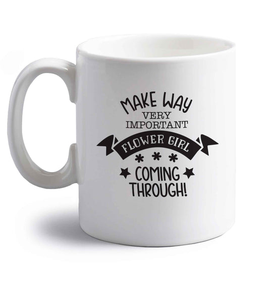 Make way V.I.P flower girl coming through! right handed white ceramic mug 