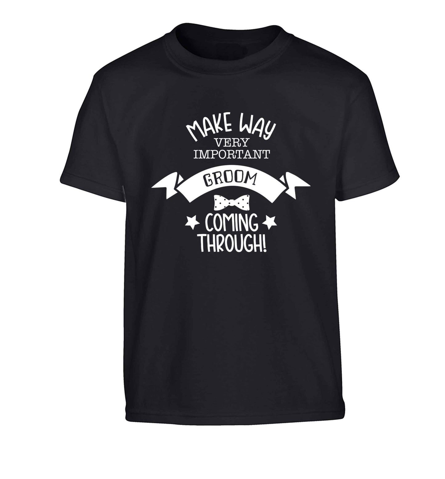 Make way very important groom coming through Children's black Tshirt 12-13 Years