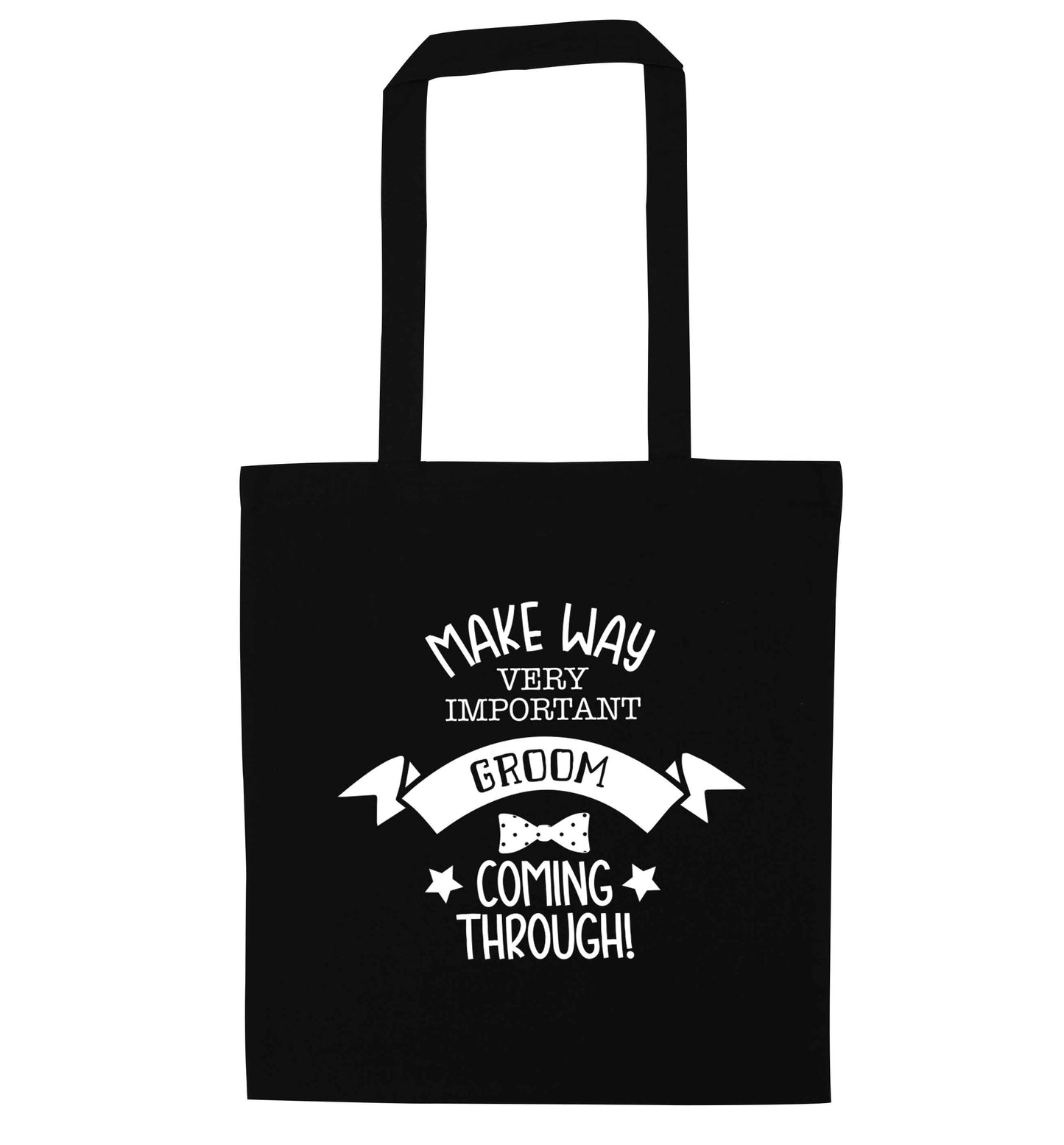 Make way very important groom coming through black tote bag