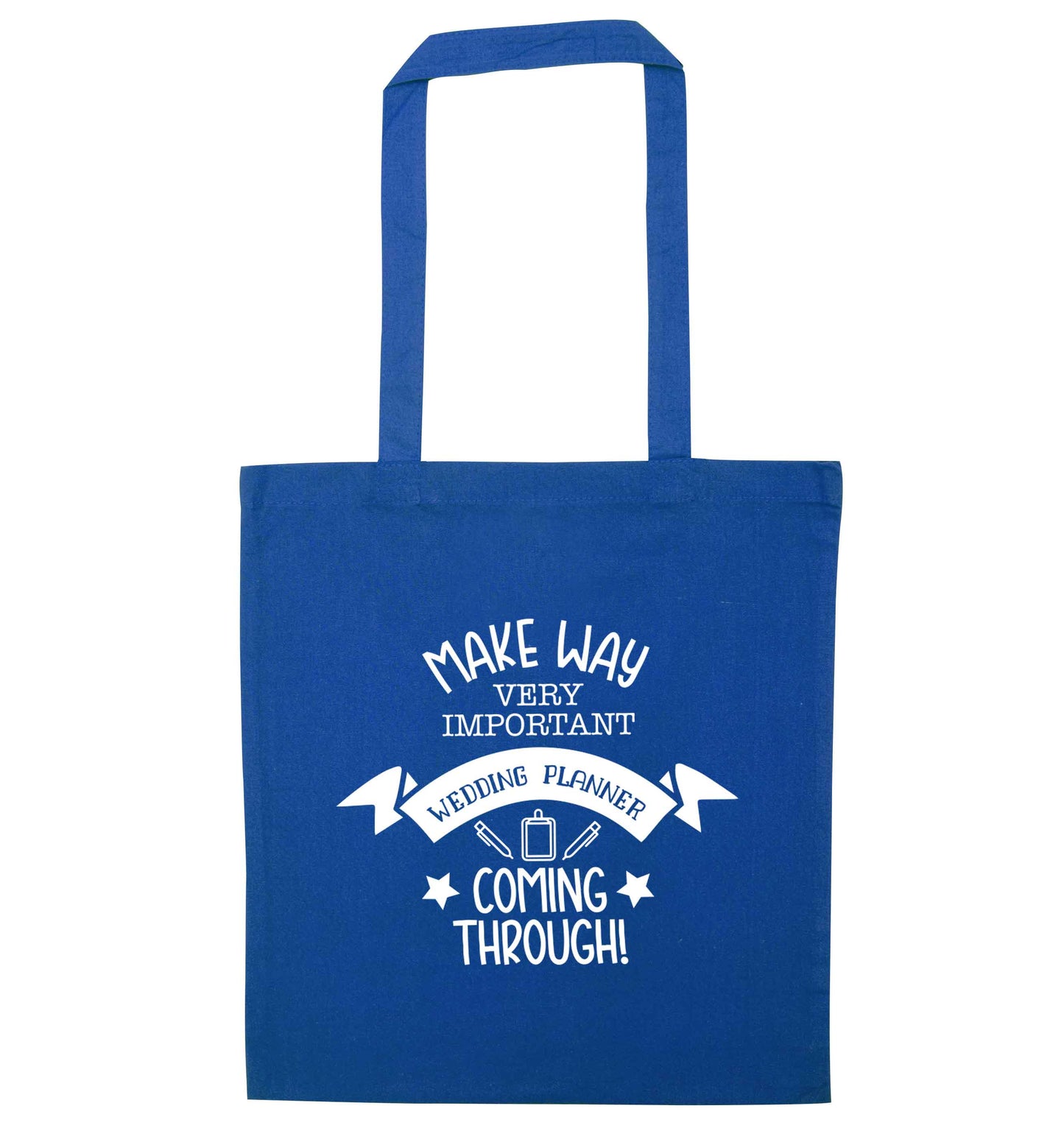 Make way very important wedding planner coming through blue tote bag