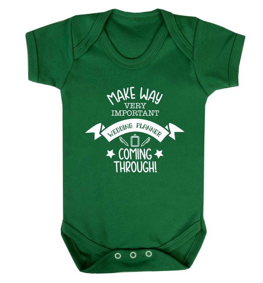Make way very important wedding planner coming through Baby Vest green 18-24 months