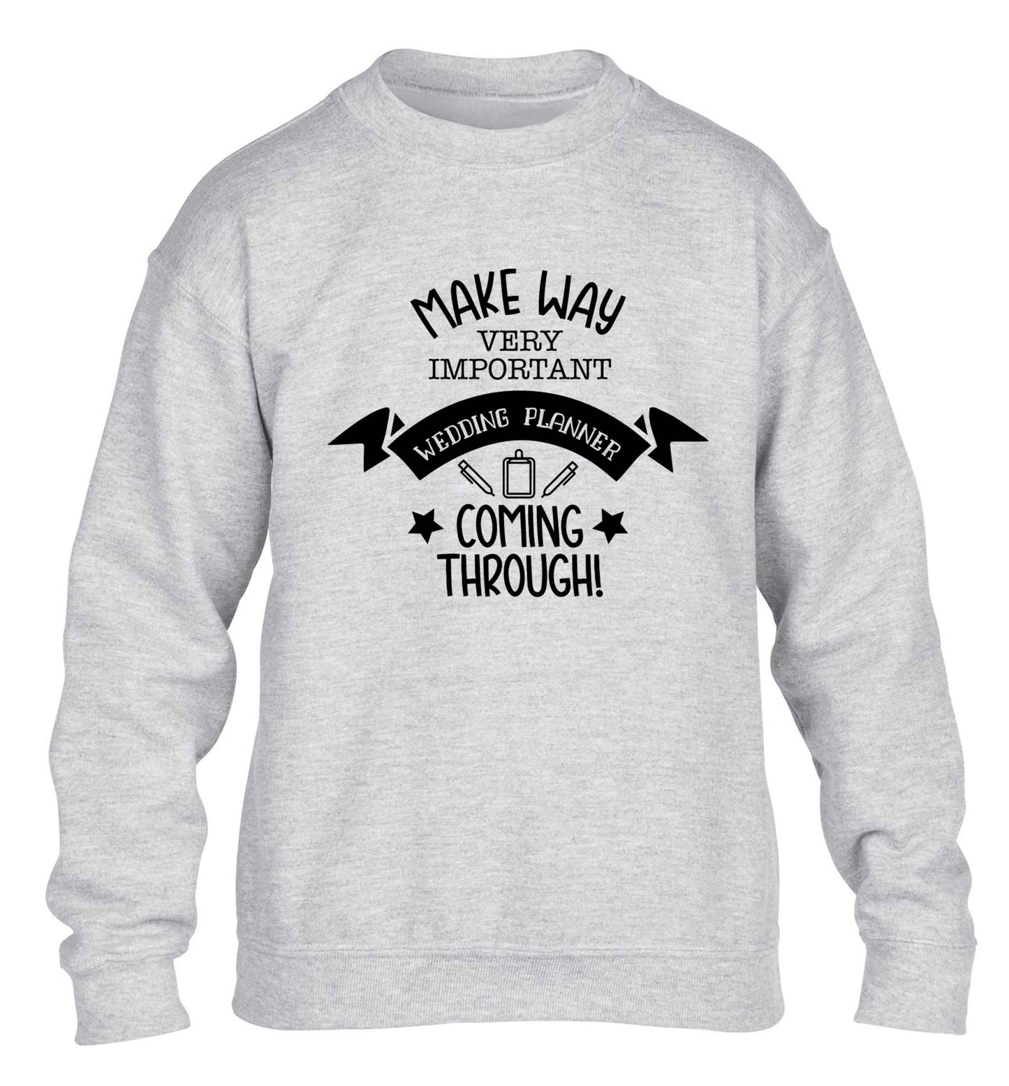 Make way very important wedding planner coming through children's grey sweater 12-13 Years