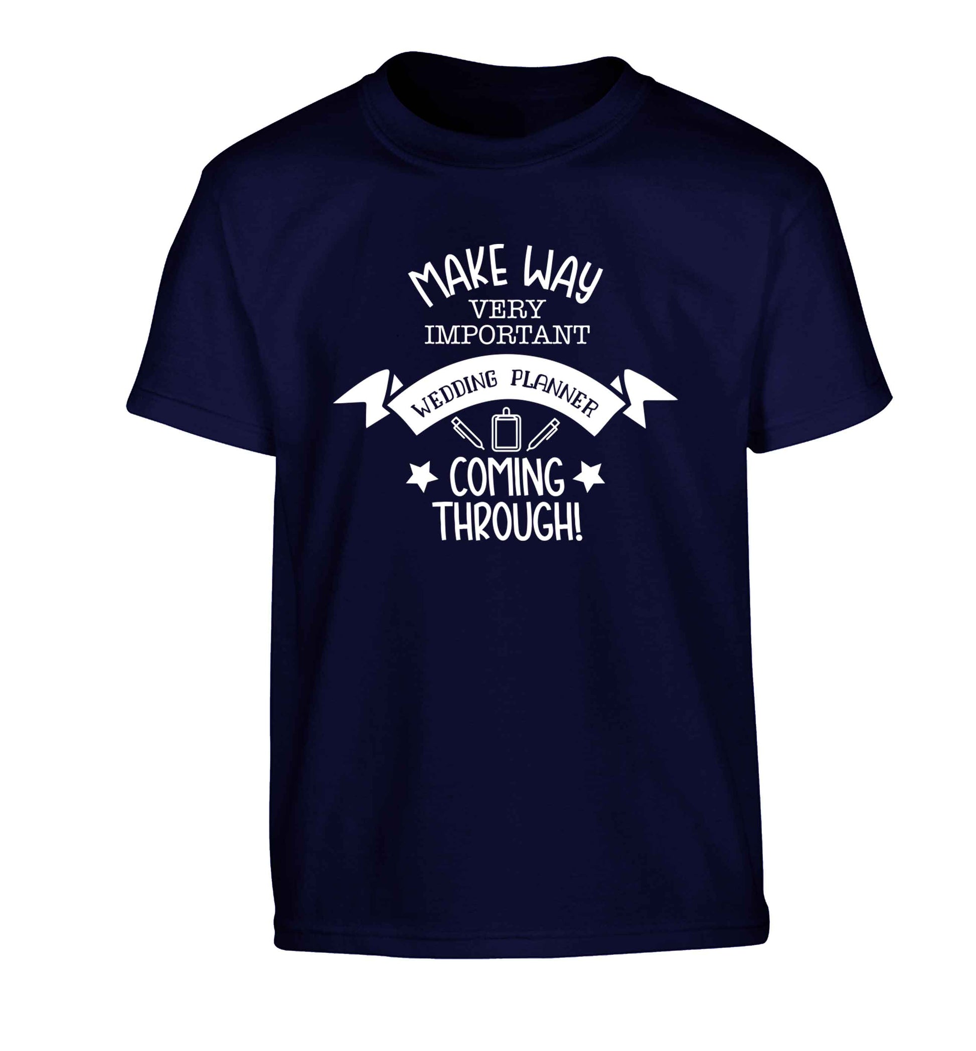 Make way very important wedding planner coming through Children's navy Tshirt 12-13 Years