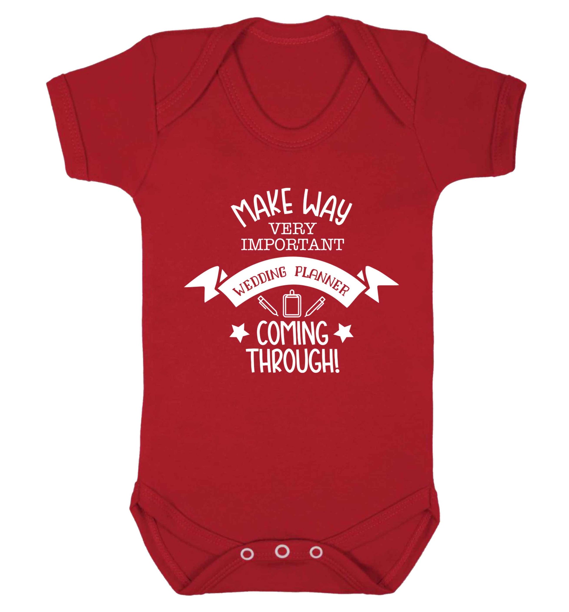 Make way very important wedding planner coming through Baby Vest red 18-24 months