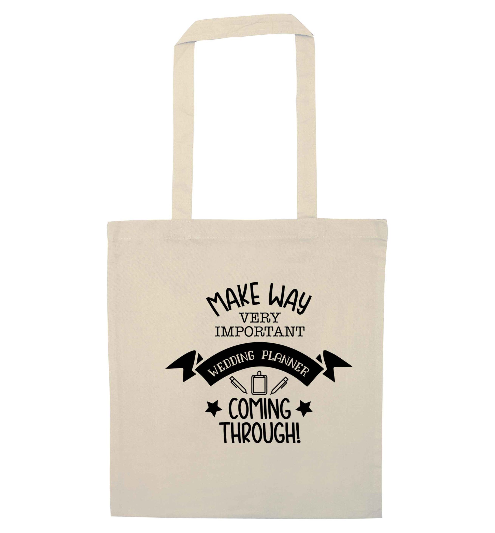 Make way very important wedding planner coming through natural tote bag