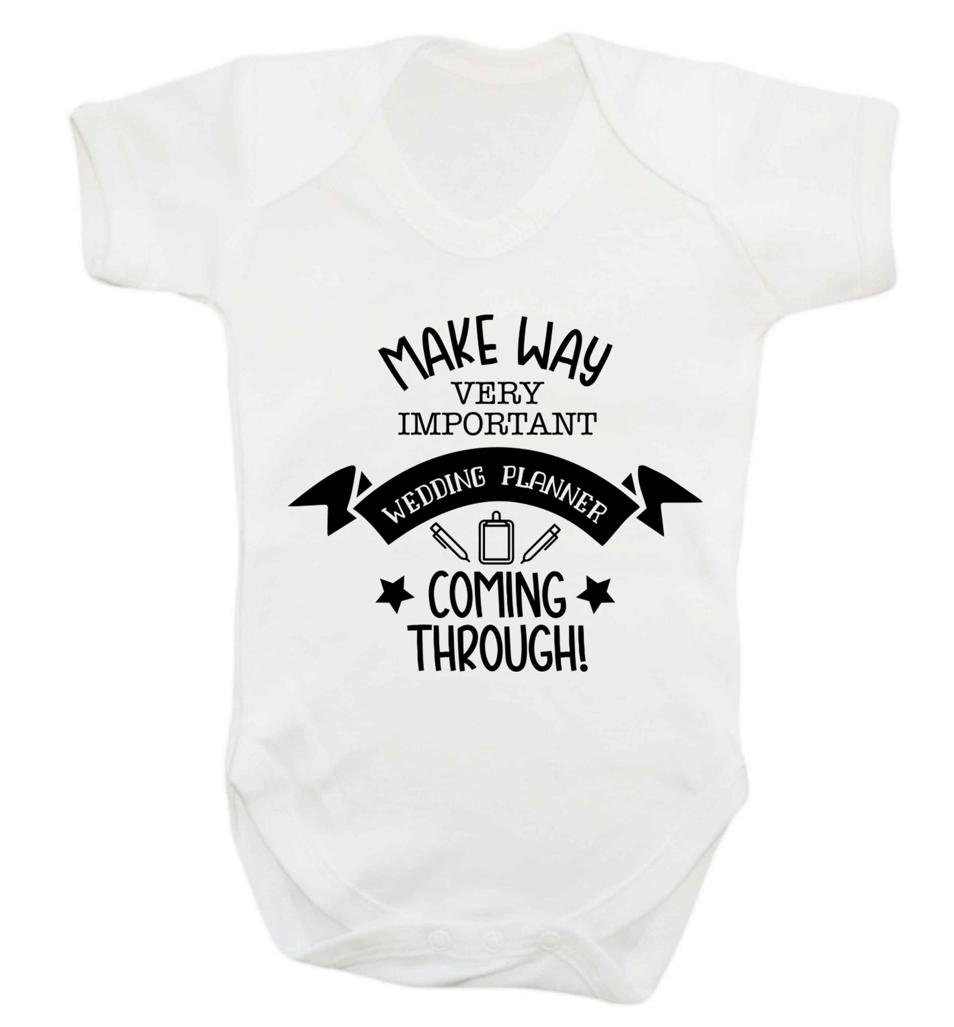 Make way very important wedding planner coming through Baby Vest white 18-24 months