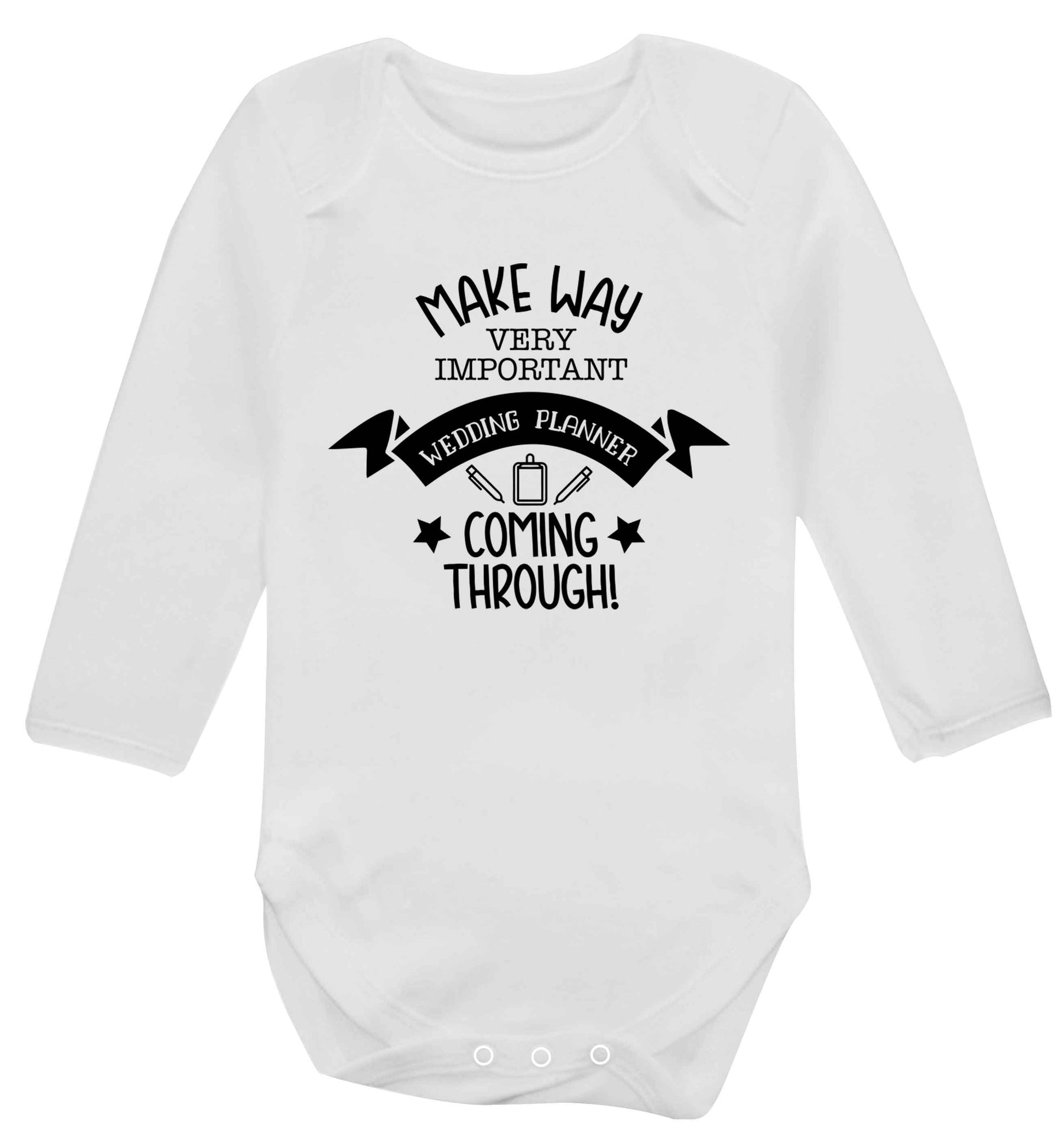 Make way very important wedding planner coming through Baby Vest long sleeved white 6-12 months